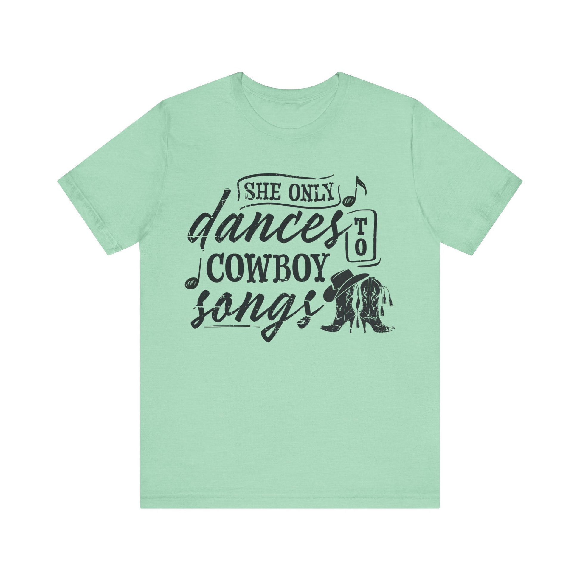 She Only Dances to Cowboy Songs – Distressed Western