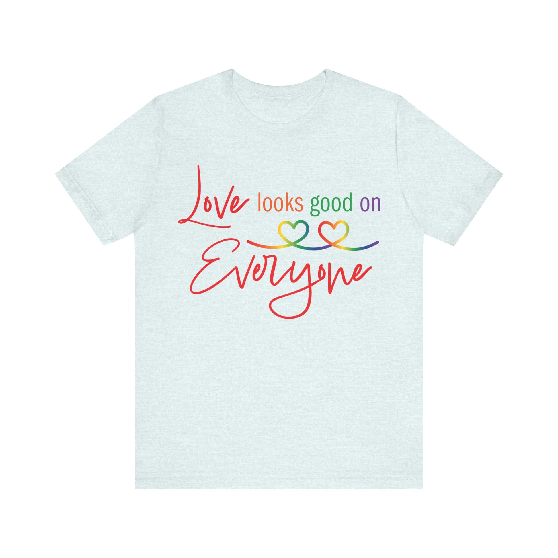 Love Looks Good on Everyone