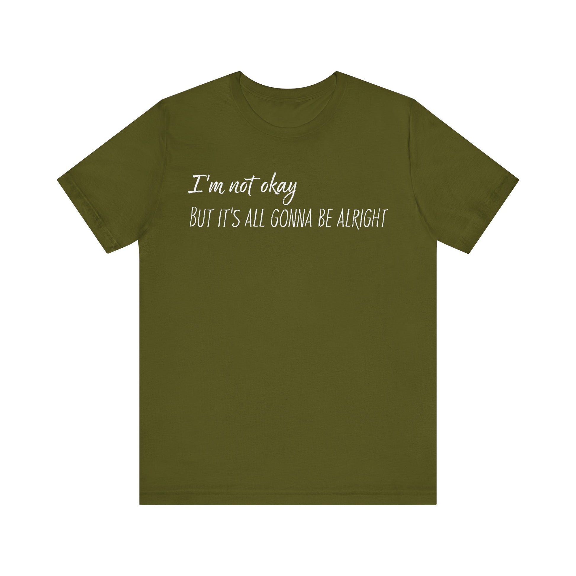 I’m not okay, But it's all gonna be alright. - White Text