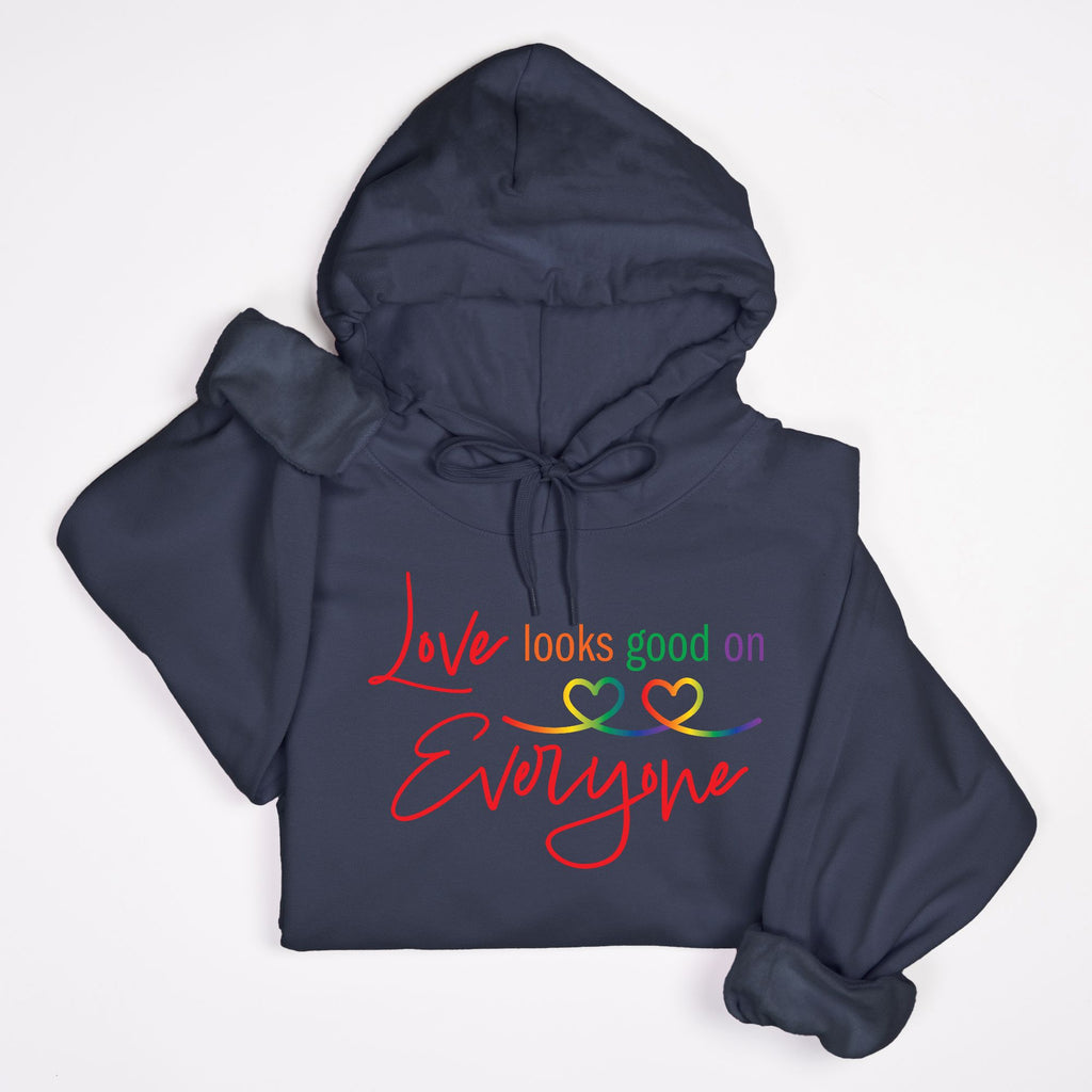 Love Looks Good on Everyone Pride Hoodie