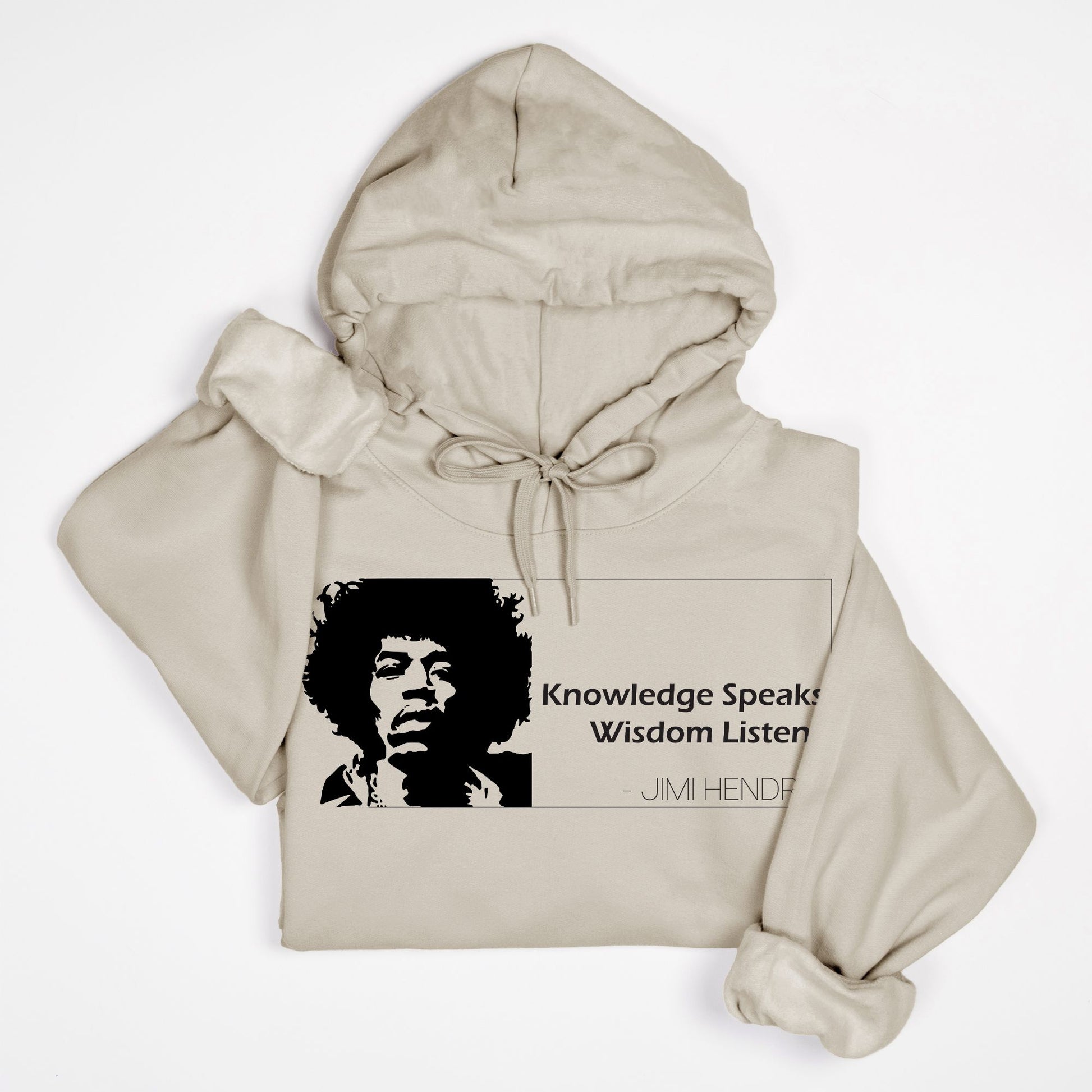 Knowledge Speaks, Wisdom Listens - Jimi Hendrix Quote Hoodie