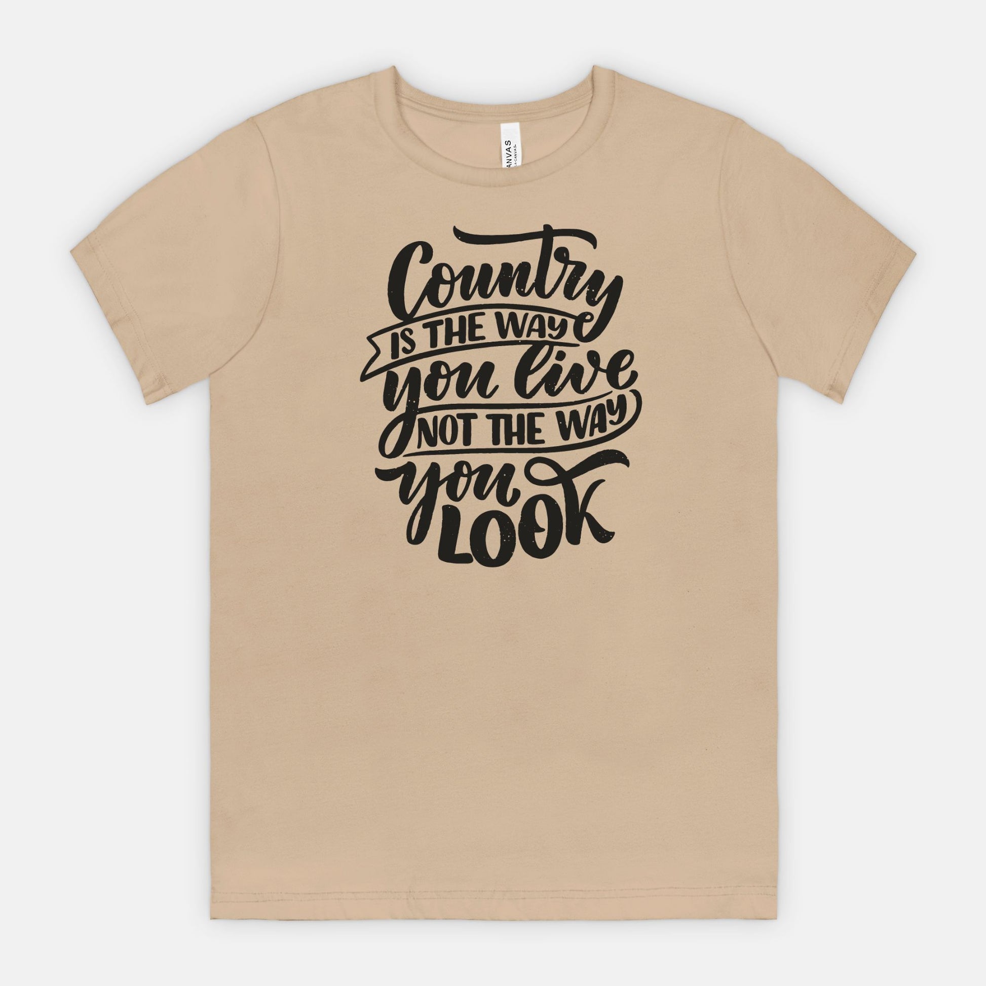 Country Is The Way You Live Not The Way You Look Tee in Black Text