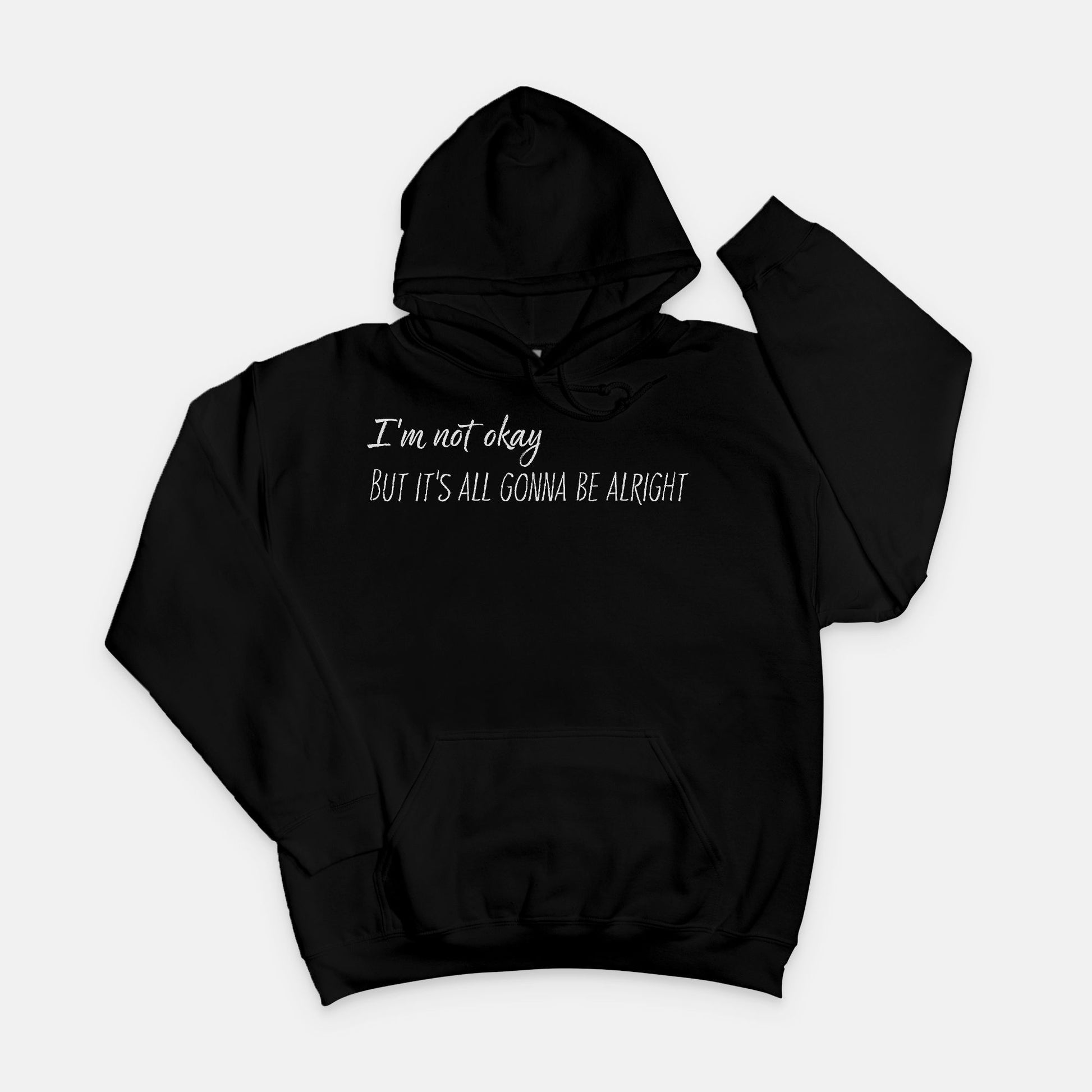 Not Okay But Alright Hoodie – Mental Health Awareness Quote-white text