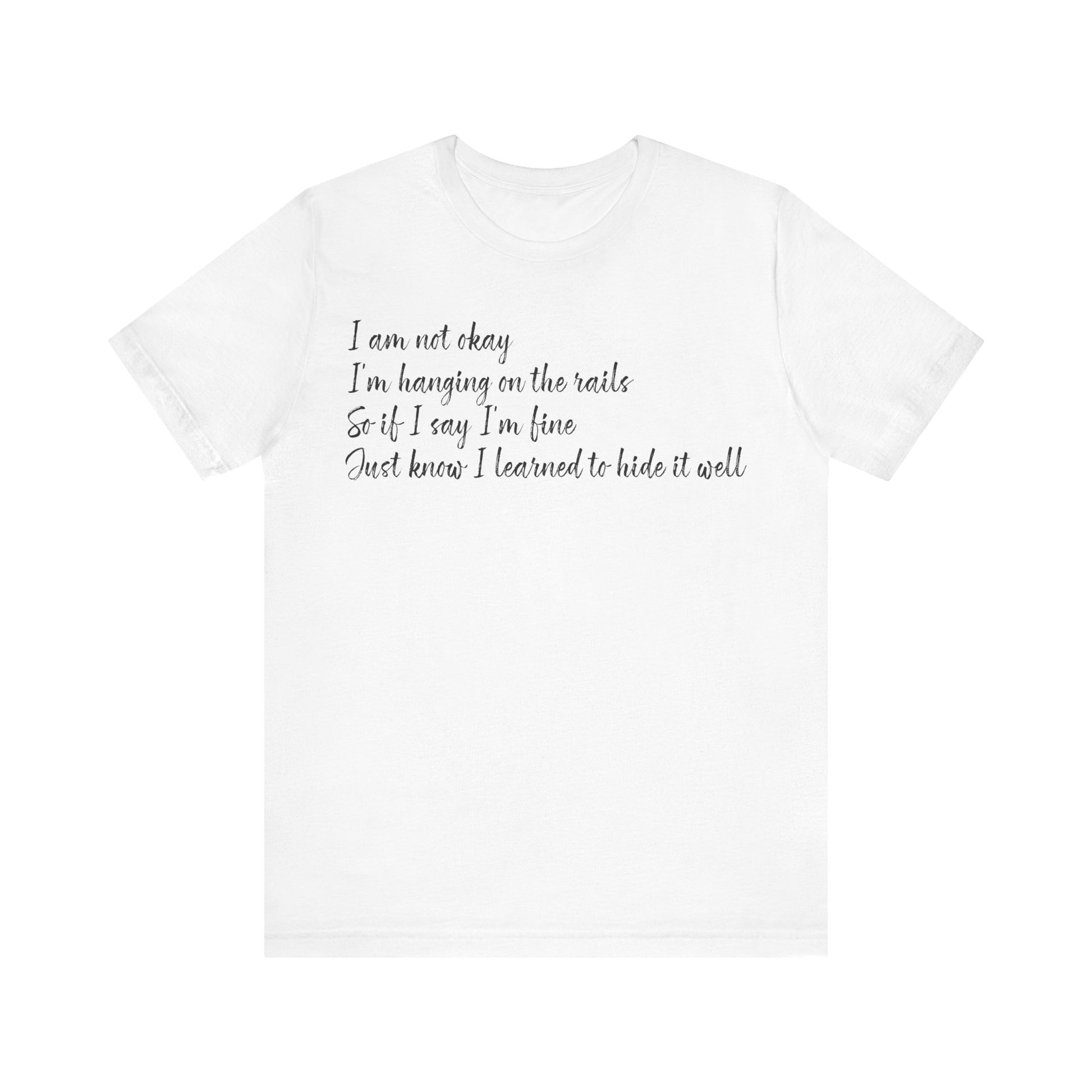 I’m Not Okay – Hidden Struggle Statement Tee