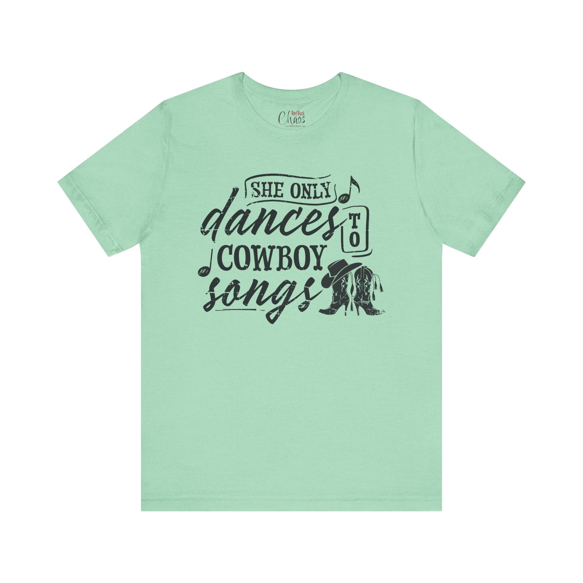 She Only Dances to Cowboy Songs – Distressed Western