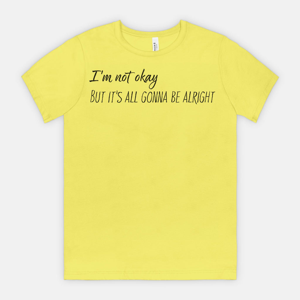 Not Okay But Alright – Mental Health Awareness T-Shirt
