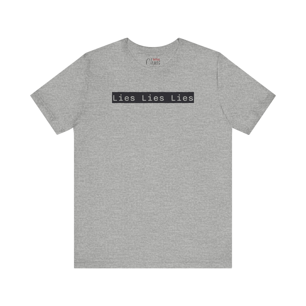 Lies, Lies, Lies – Bold Statement Tee
