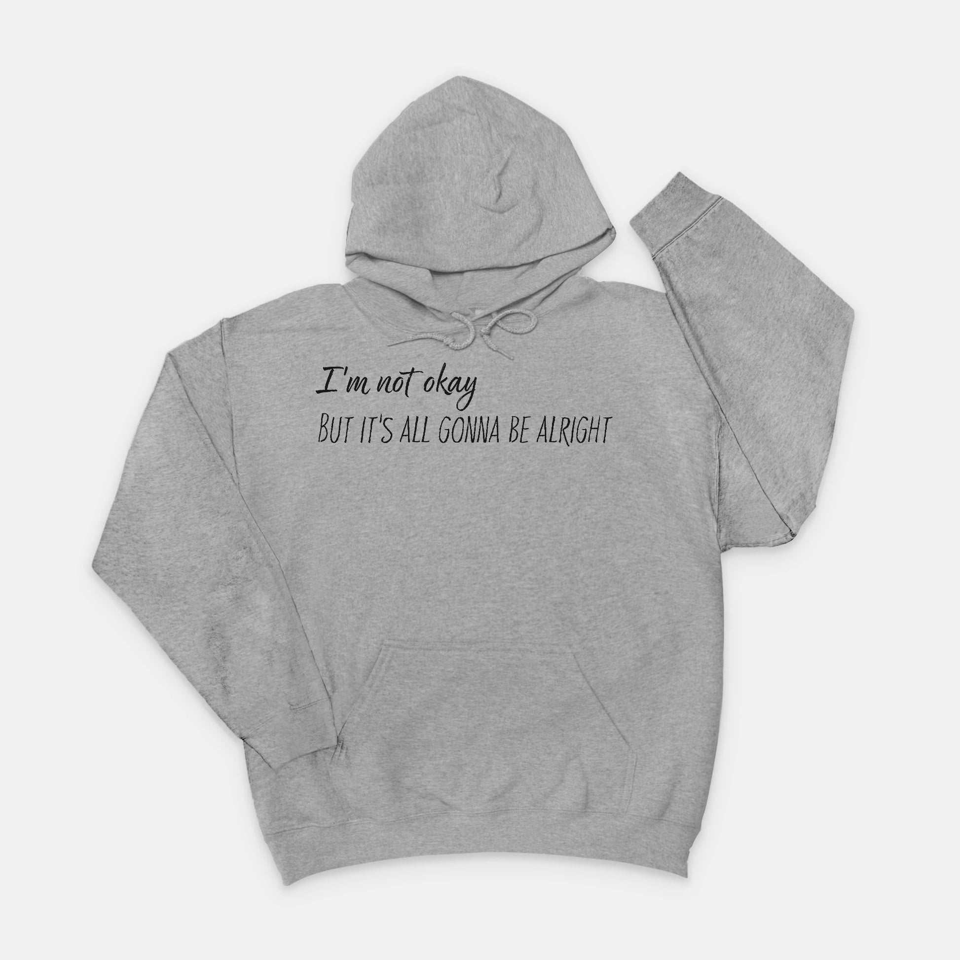 Not Okay But Alright Hoodie – Mental Health Awareness Quote (Black Text)