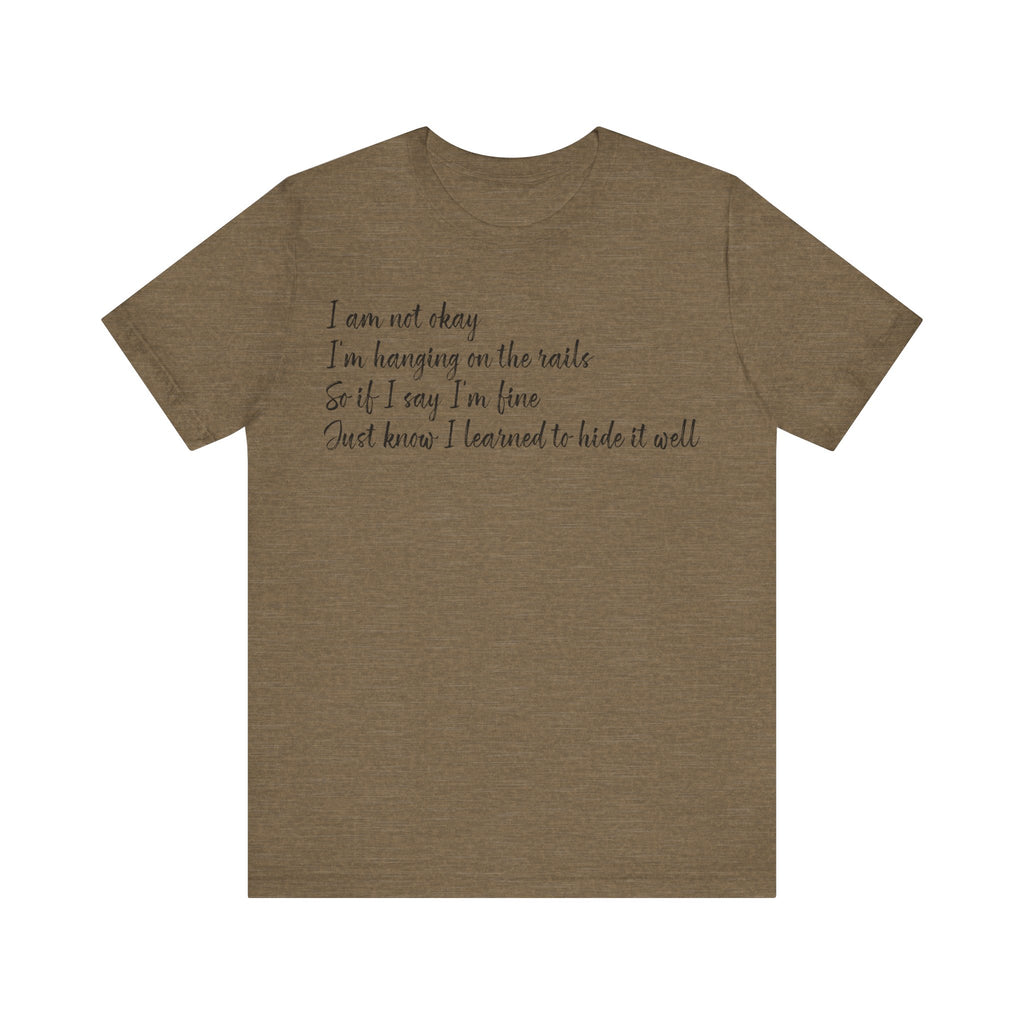 I’m Not Okay – Hidden Struggle Statement Tee