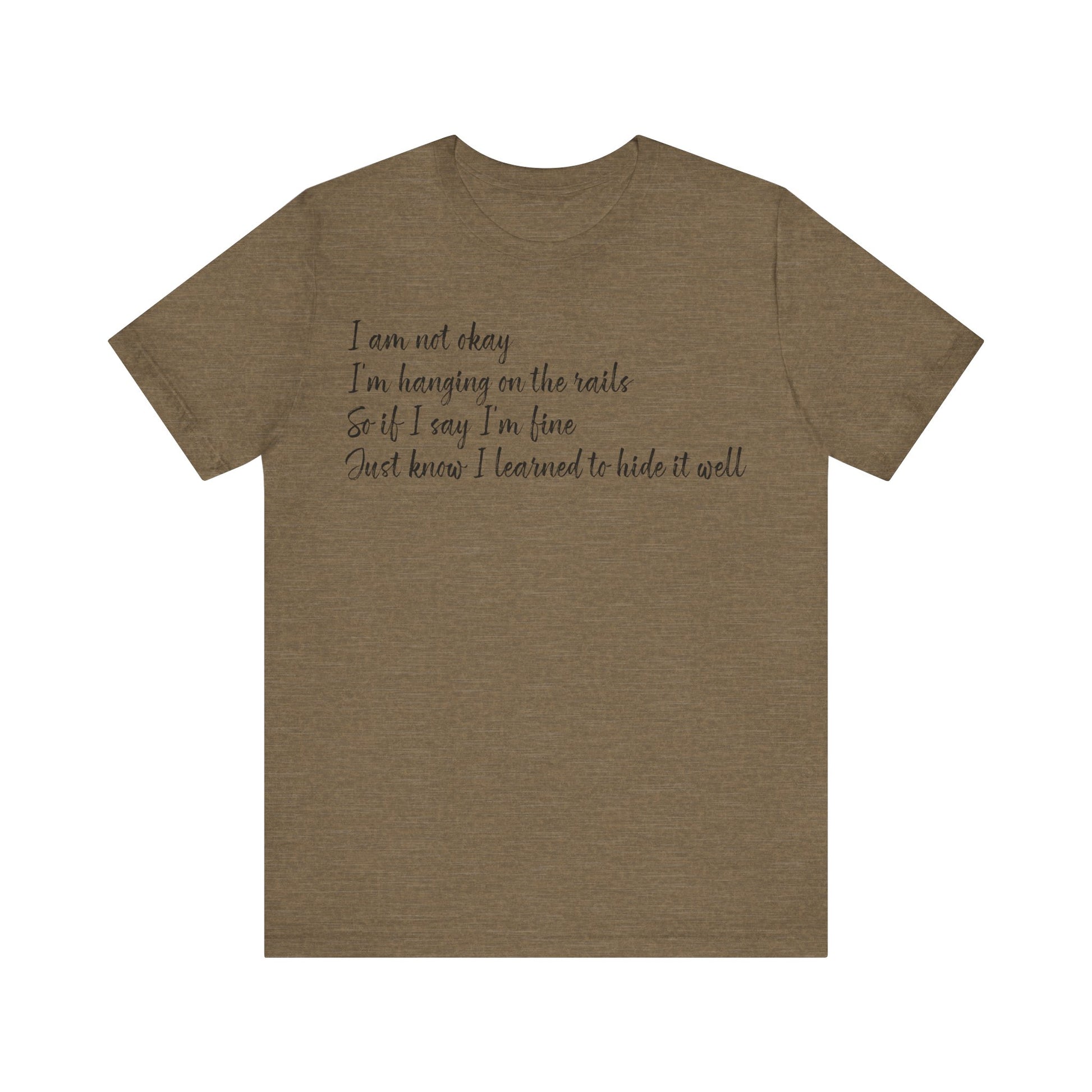 I’m Not Okay – Hidden Struggle Statement Tee