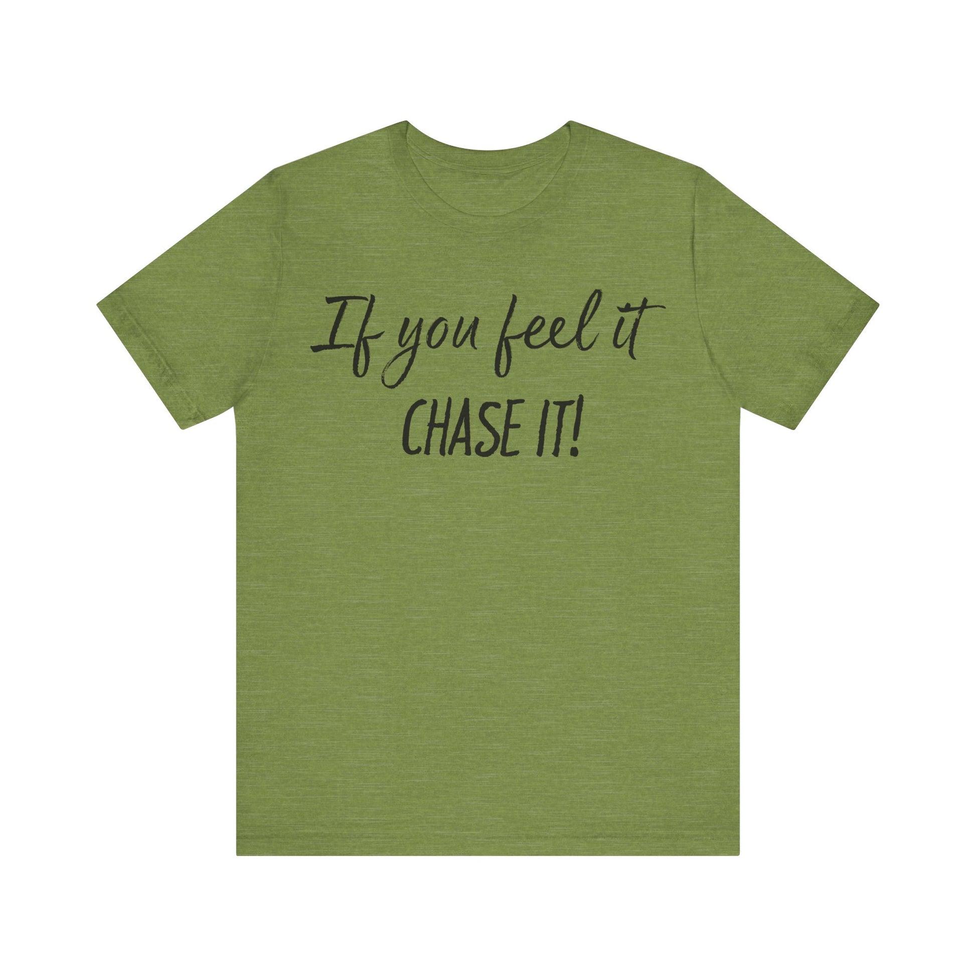 If You Feel It, Chase It