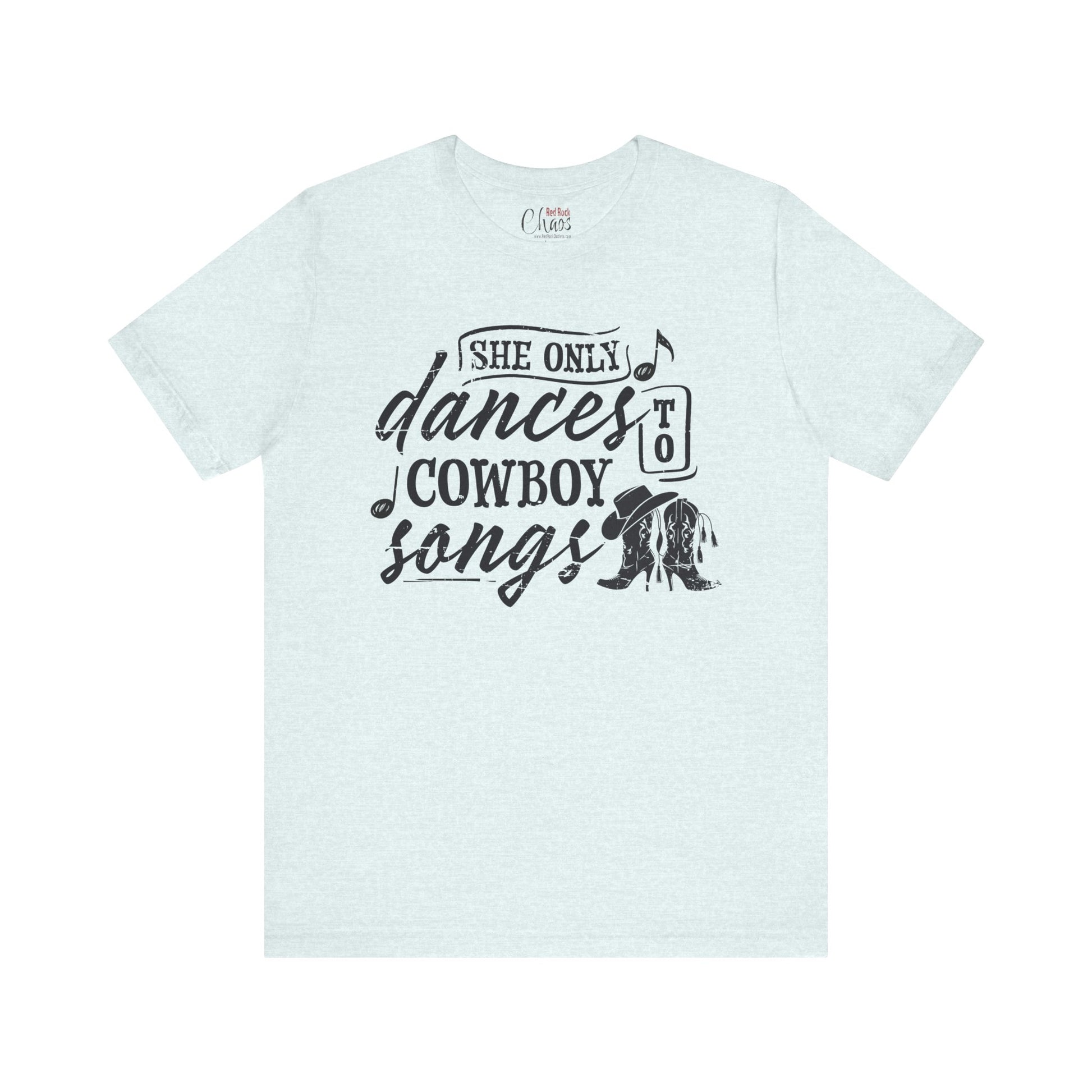 She Only Dances to Cowboy Songs – Distressed Western