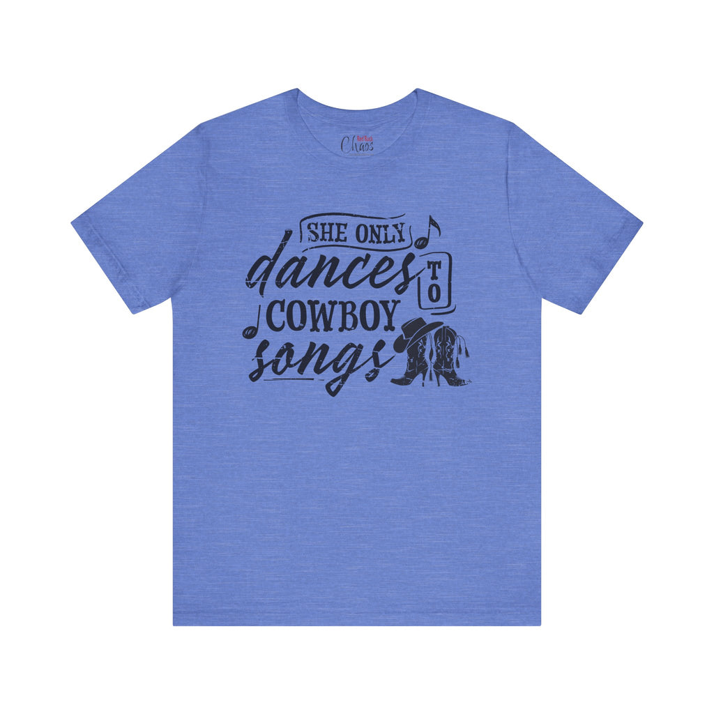 She Only Dances to Cowboy Songs – Distressed Western