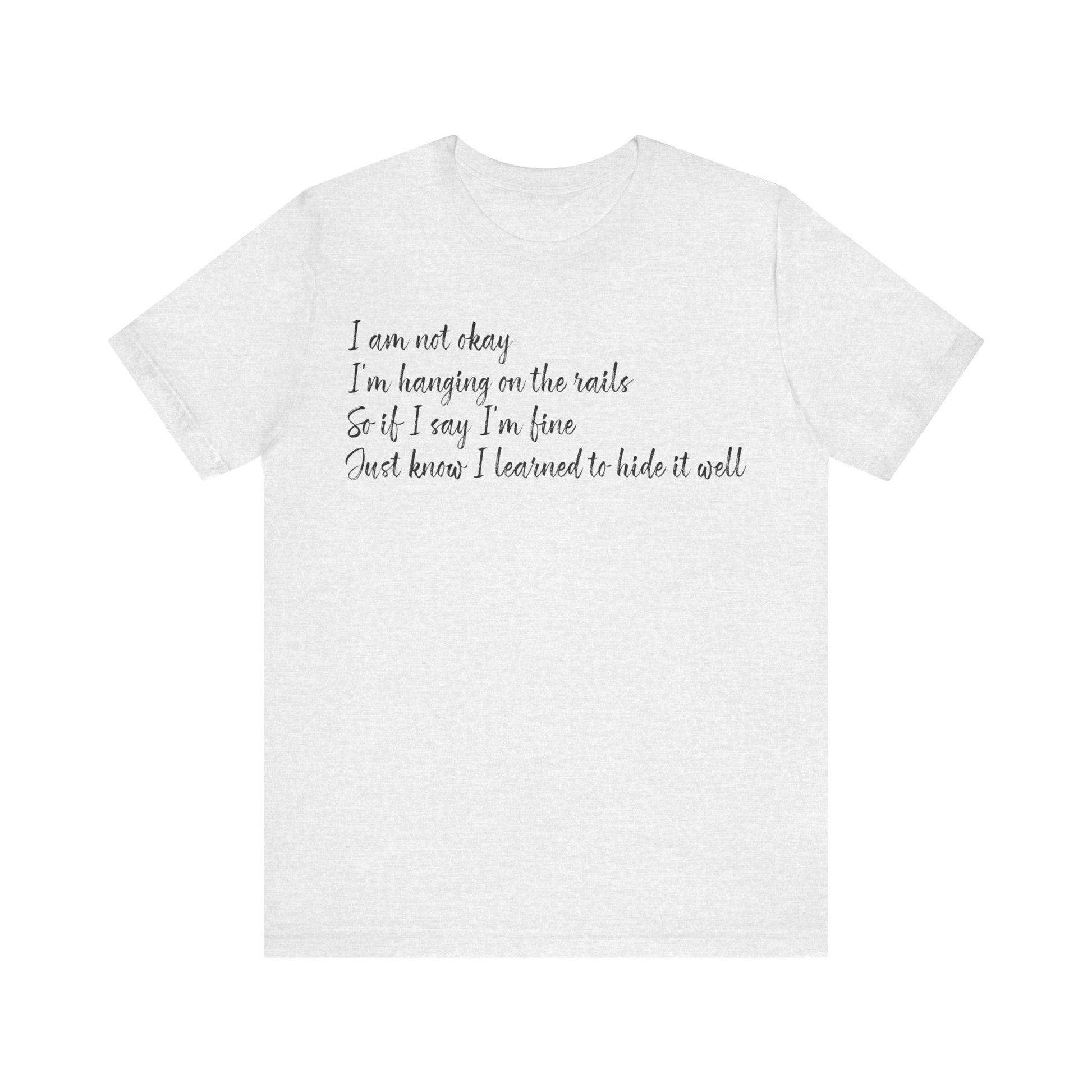 I’m Not Okay – Hidden Struggle Statement Tee