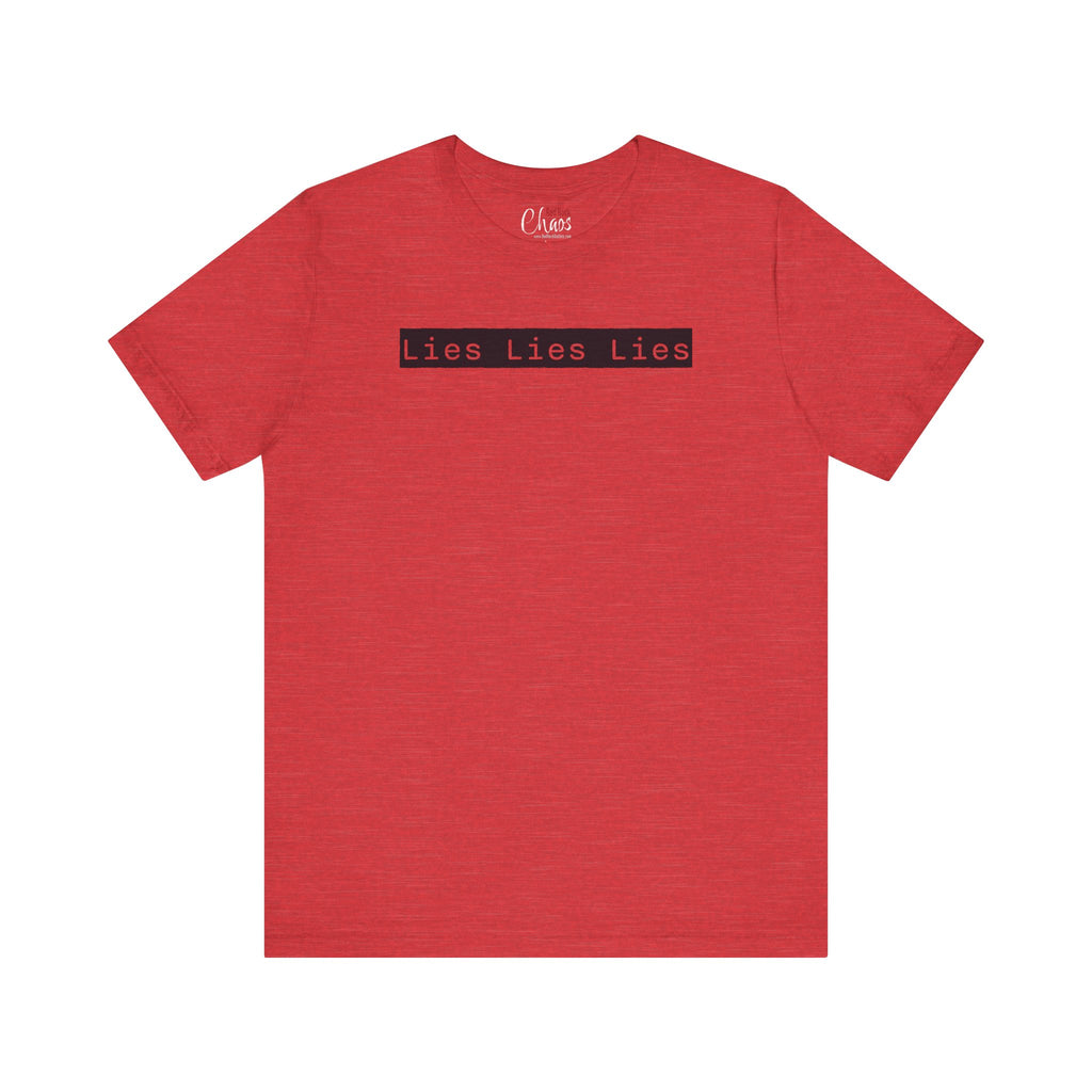 Lies, Lies, Lies – Bold Statement Tee