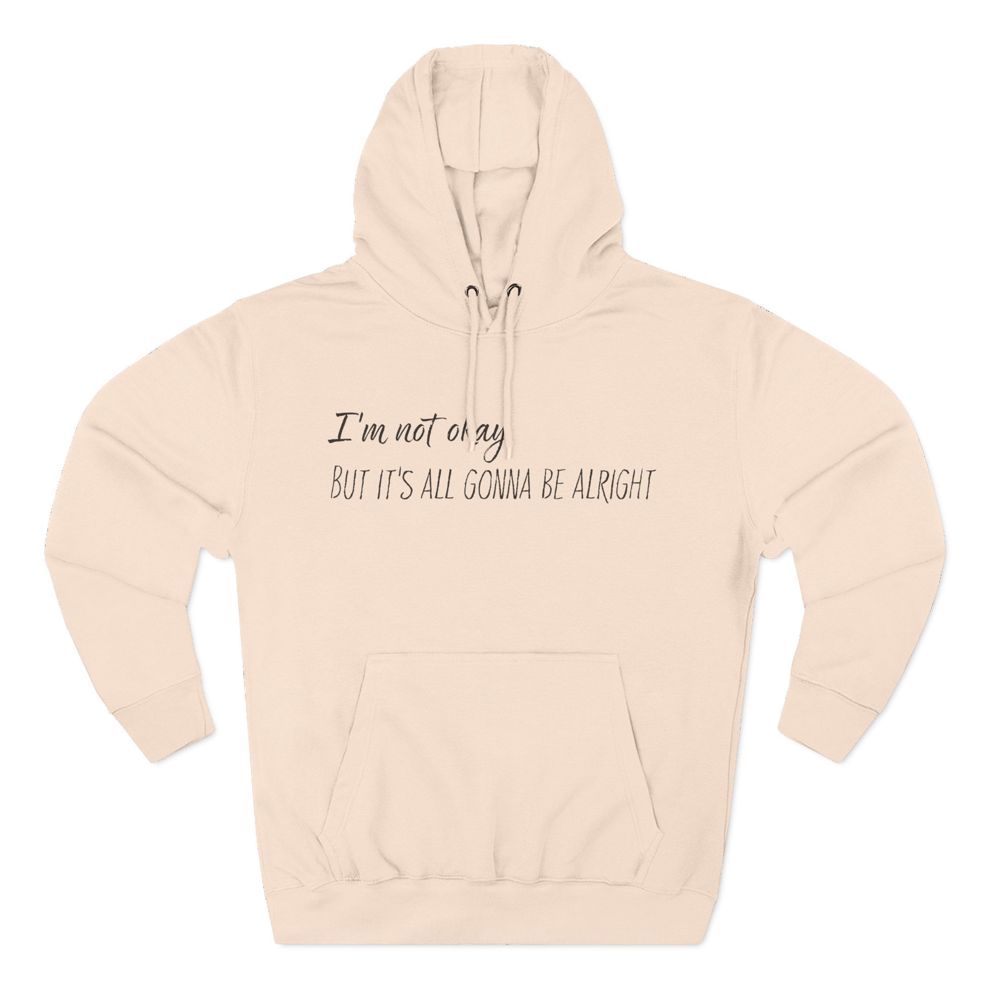 I’m Not Okay – But It’s All Gonna Be Alright | Cozy Graphic Hoodie