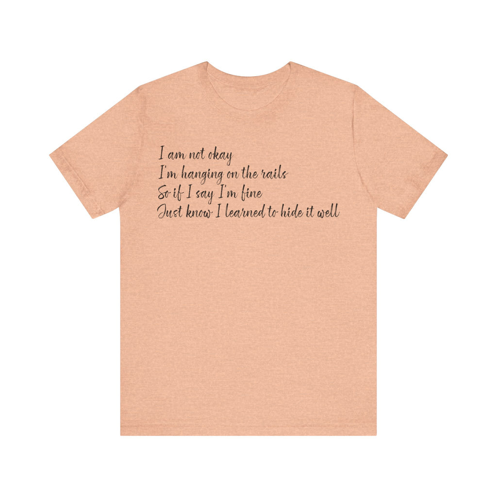 I’m Not Okay – Hidden Struggle Statement Tee