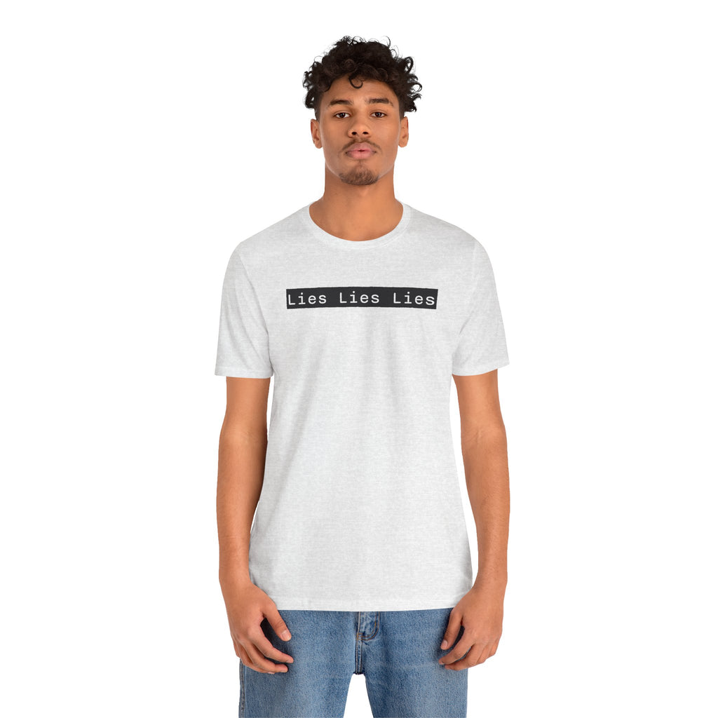 Lies, Lies, Lies – Bold Statement Tee