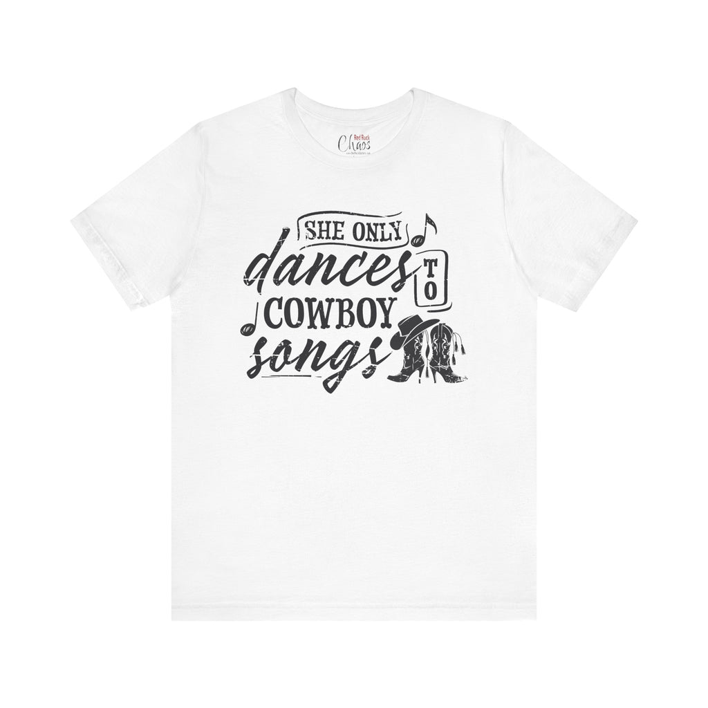 She Only Dances to Cowboy Songs – Distressed Western