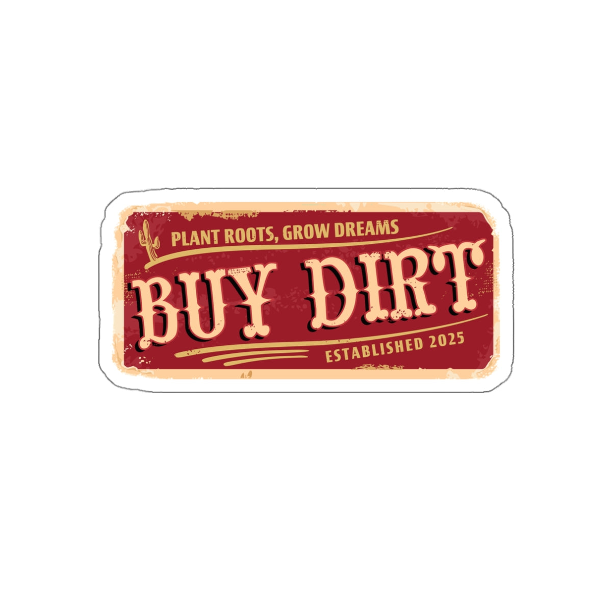 Buy Dirt Sticker — Western Typography with “Plant Roots, Grow Dreams”