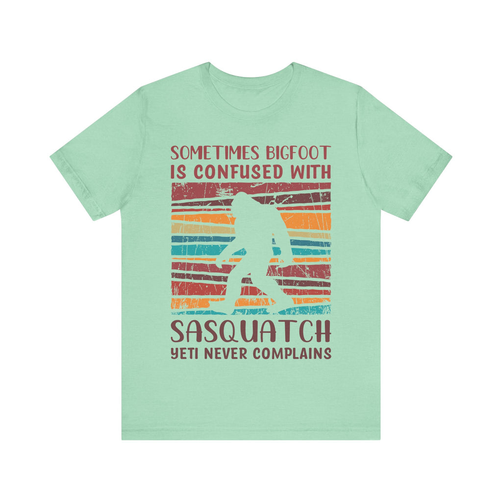 Bigfoot is sometimes confused with Sasquatch. Yeti never complains.