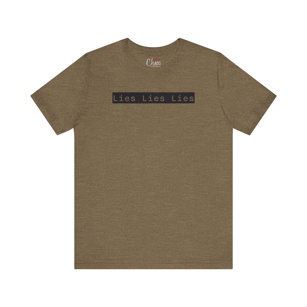 Lies, Lies, Lies – Bold Statement Tee