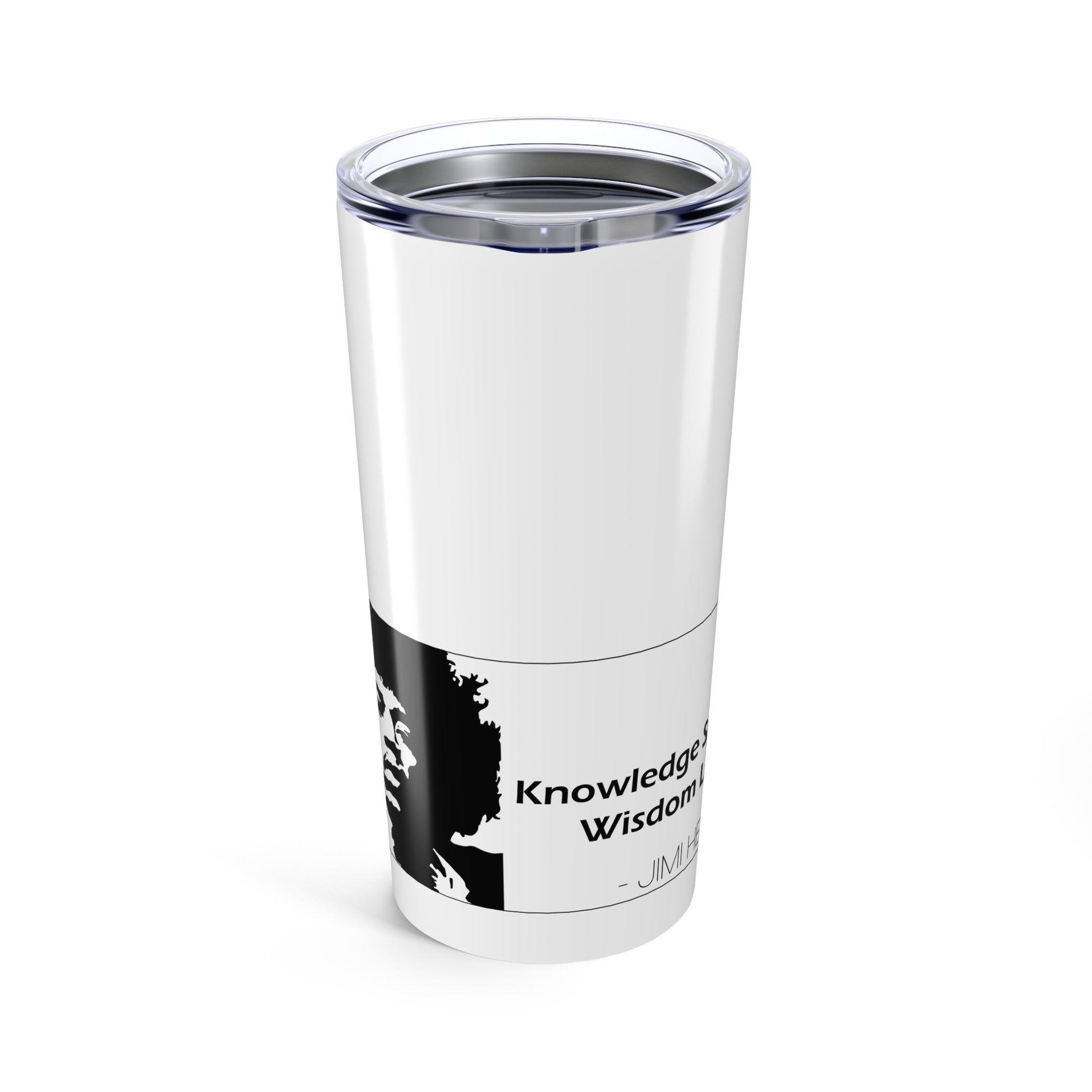 Jimi Hendrix 20oz Tumbler — “Knowledge Speaks, Wisdom Listens” Quote