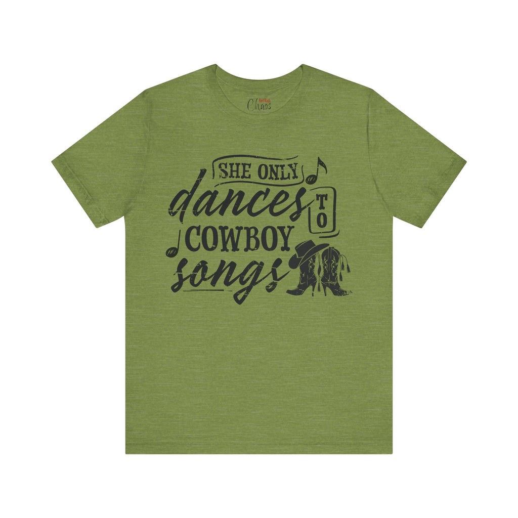 She Only Dances to Cowboy Songs – Western Graphic Tee for Country Music Lovers