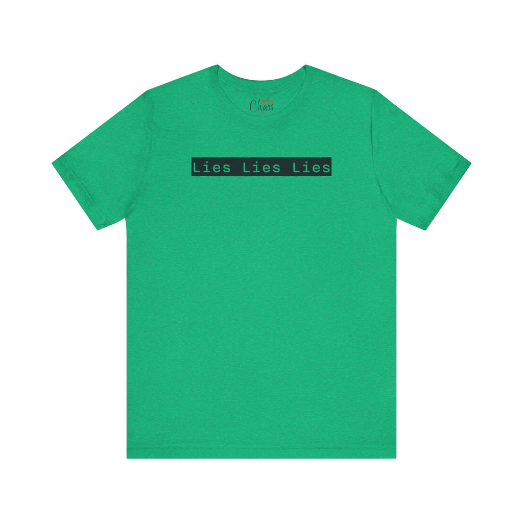 Lies, Lies, Lies – Bold Statement Tee
