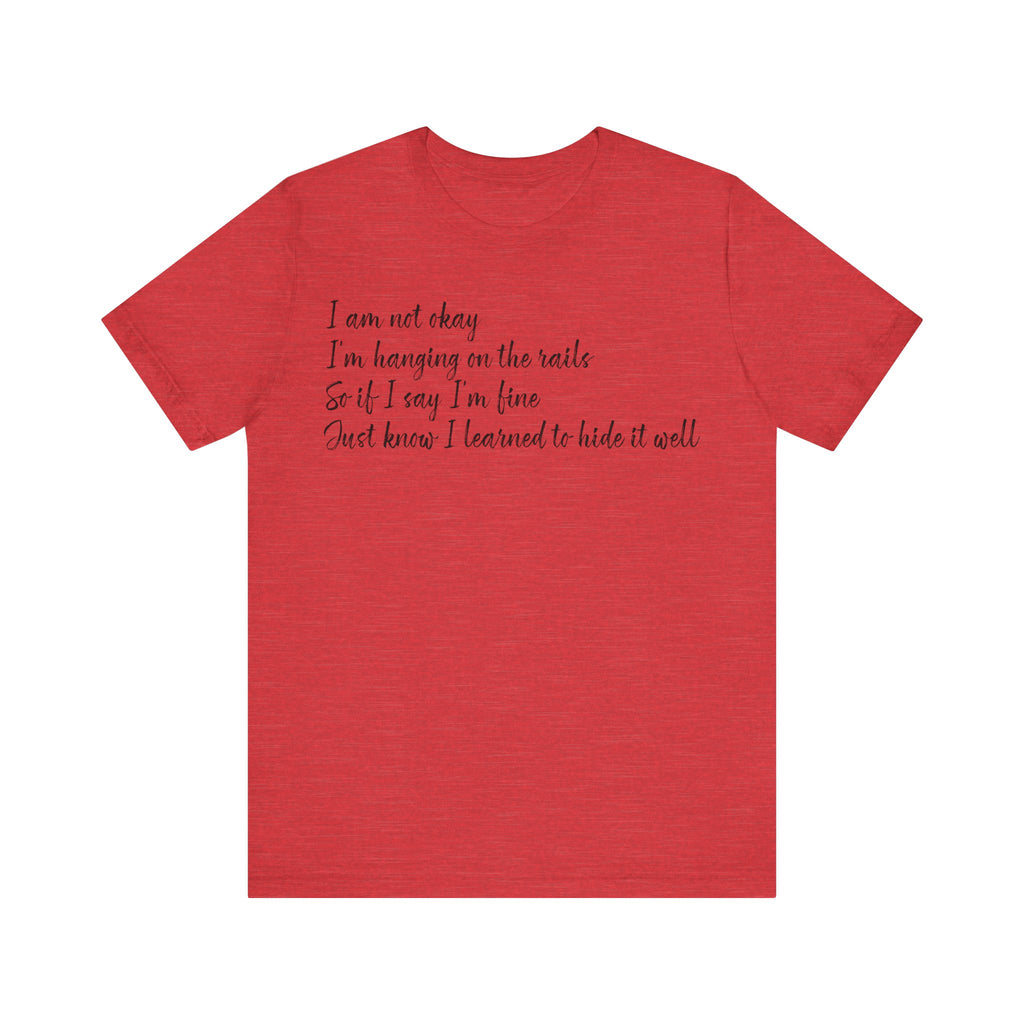 I’m Not Okay – Hidden Struggle Statement Tee