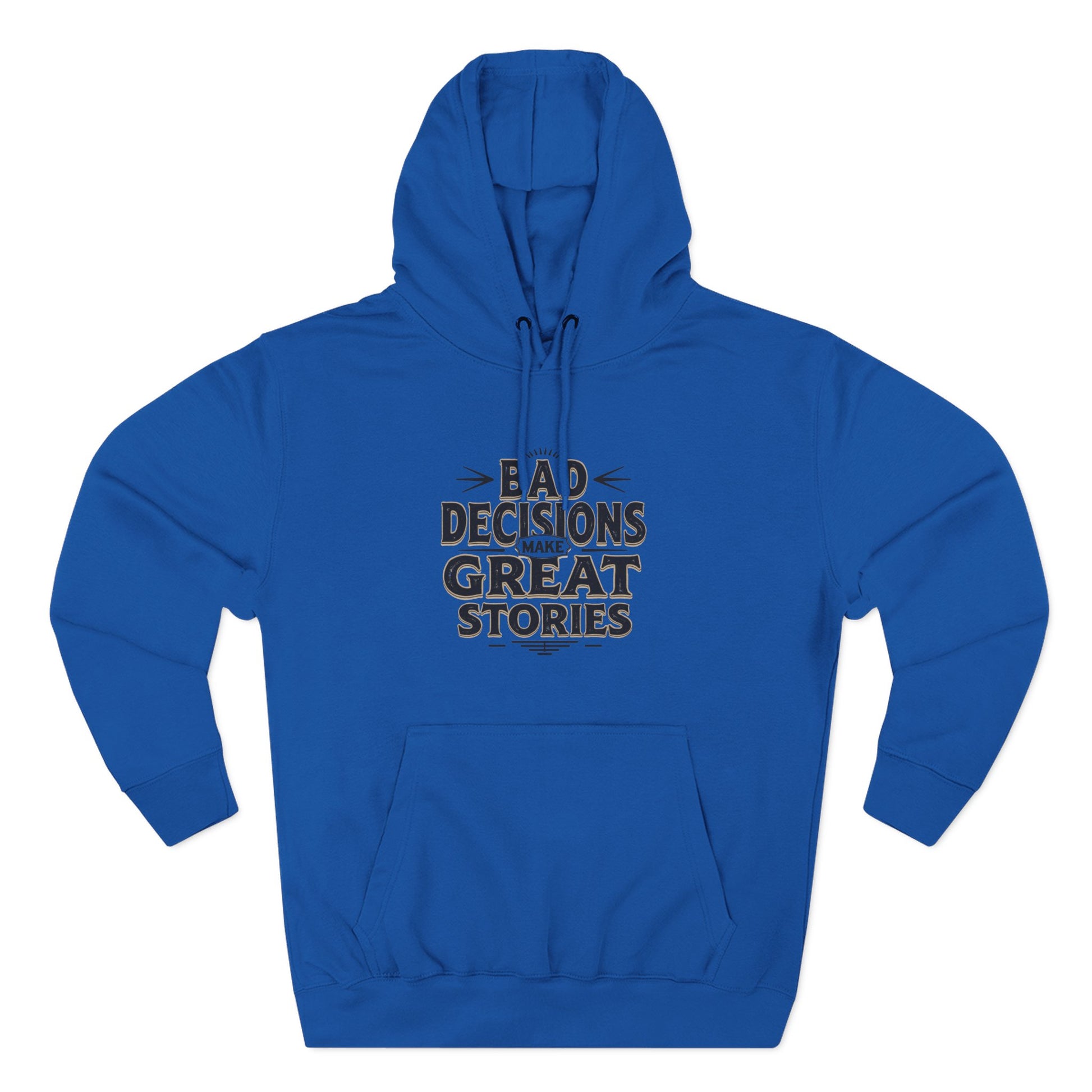 Bad Decisions Make Great Stories – Vintage Distressed Typography Hoodie