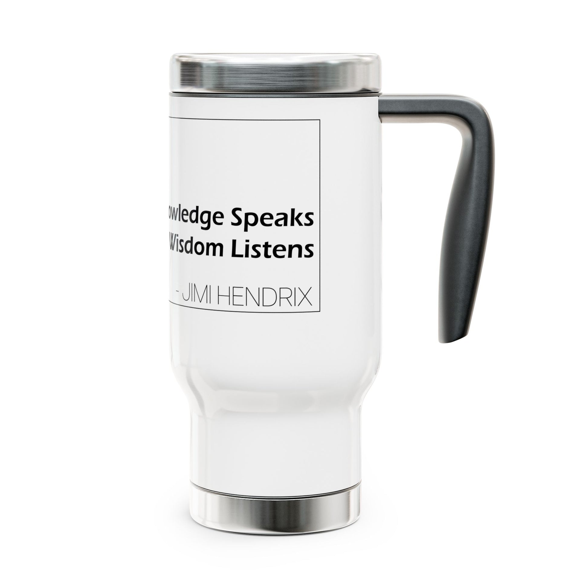 Jimi Hendrix Stainless Steel Travel Mug, — “Knowledge Speaks, Wisdom Listens” Quote