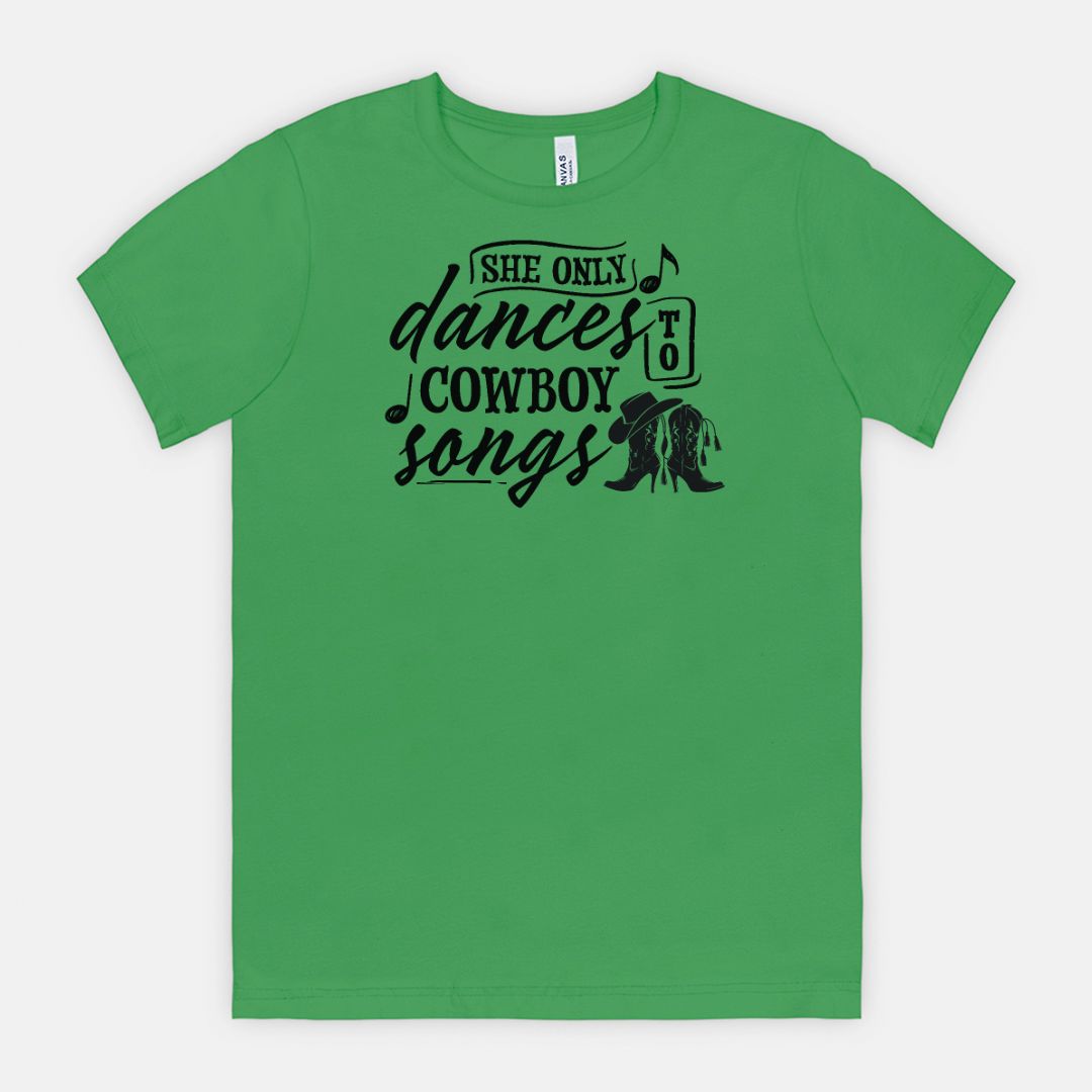 She Only Dances to Cowboy Songs – Western Graphic Tee for Country Music Lovers