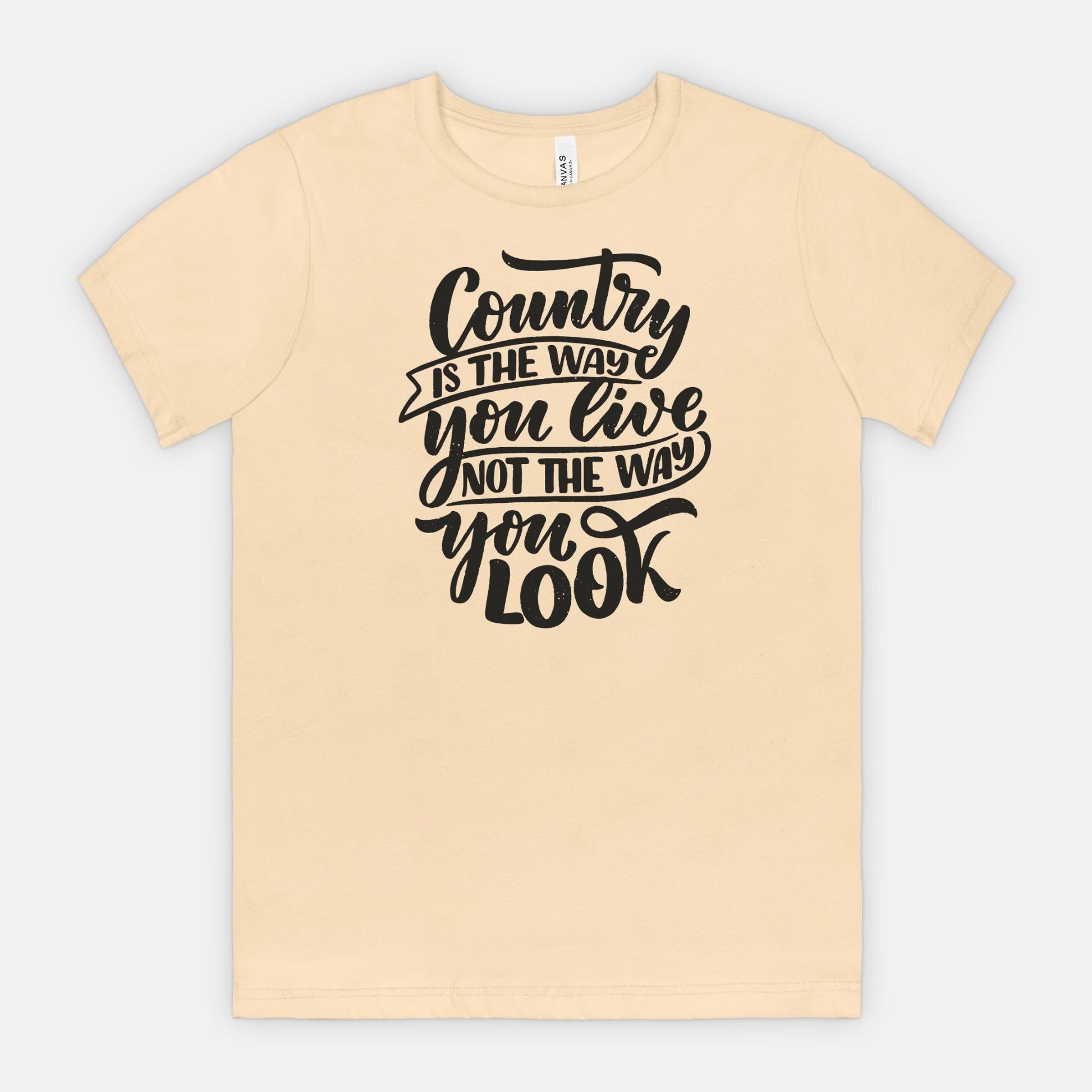 Country Is The Way You Live Not The Way You Look Tee in Black Text