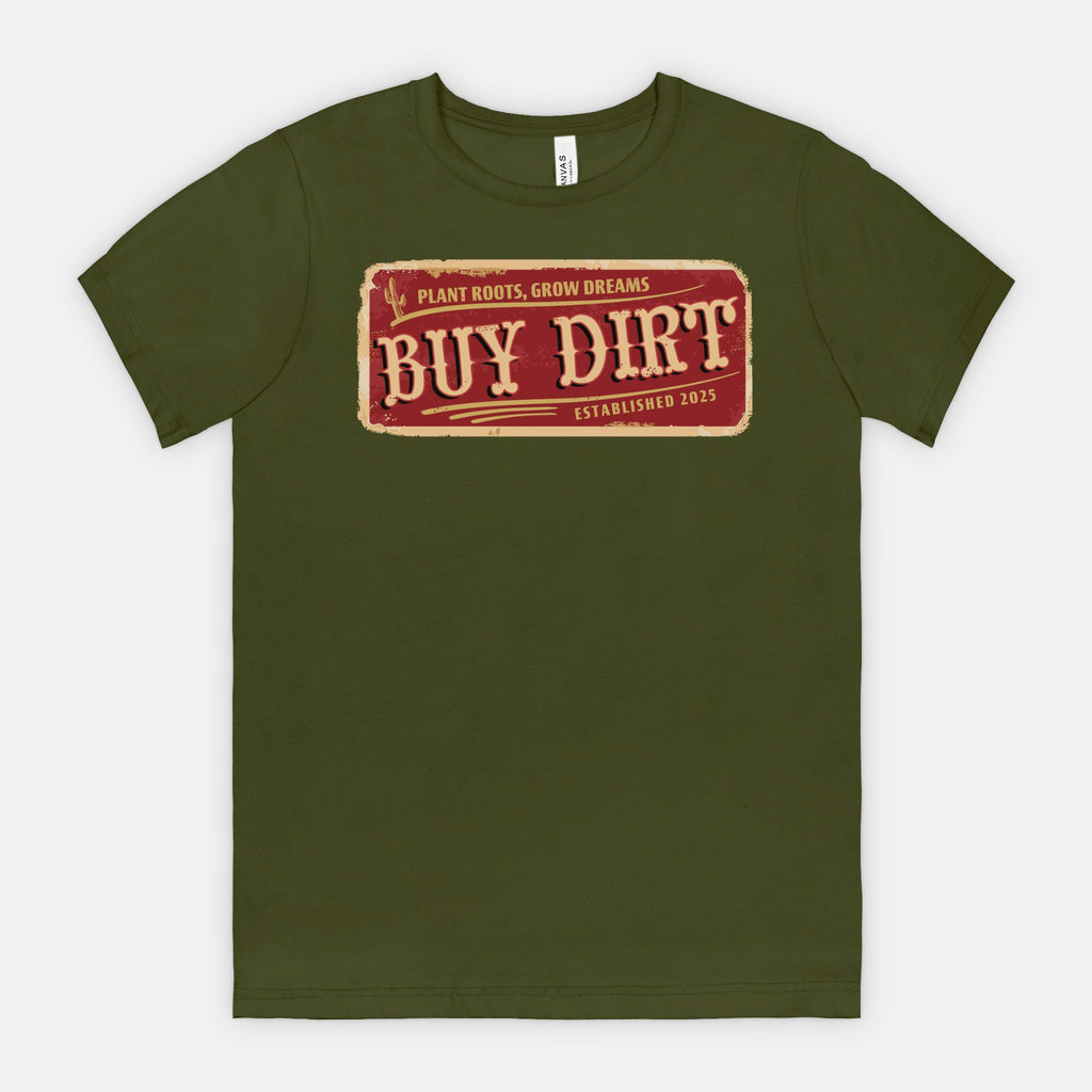Buy Dirt – Plant Roots, Grow Dreams T-Shirt