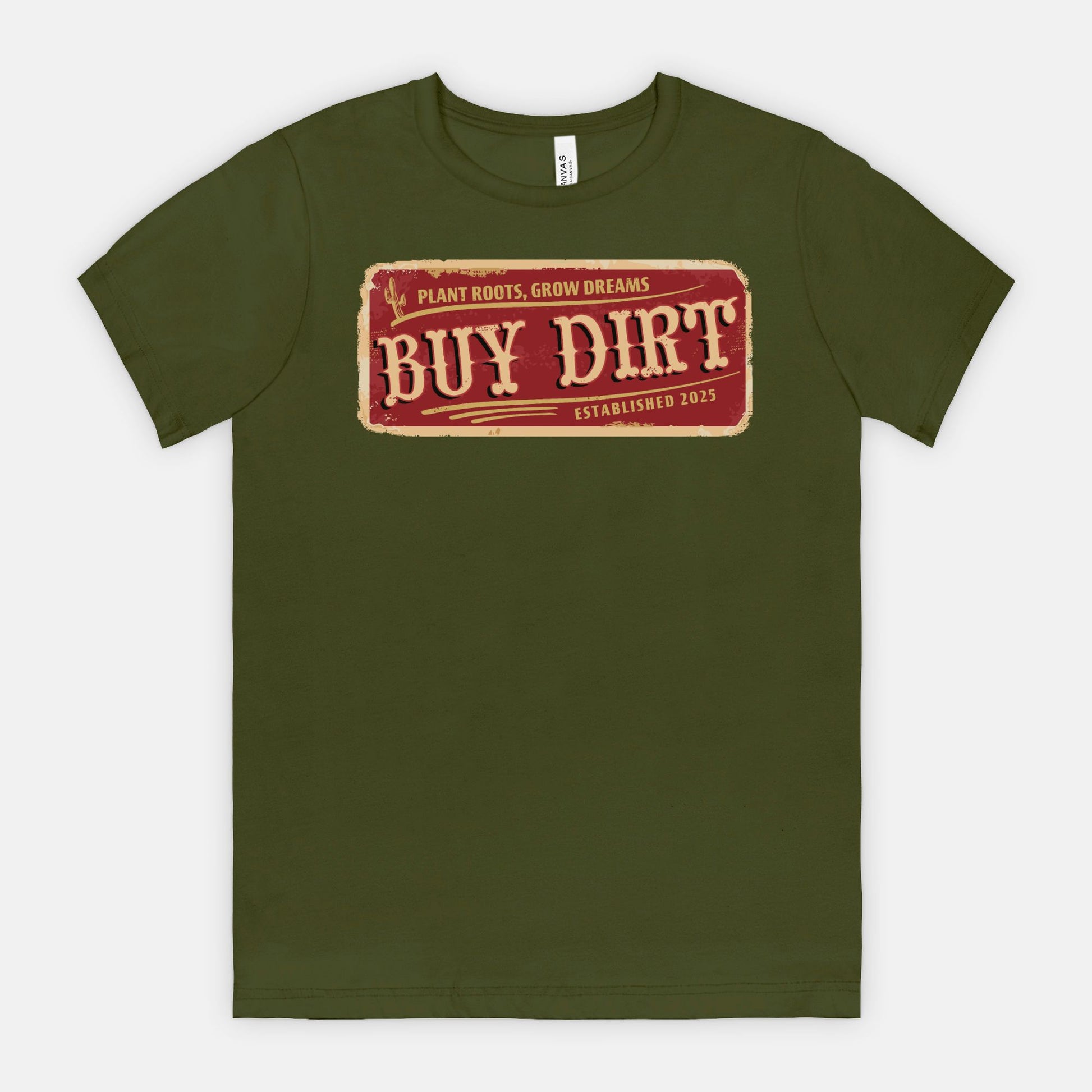 Buy Dirt – Plant Roots, Grow Dreams T-Shirt