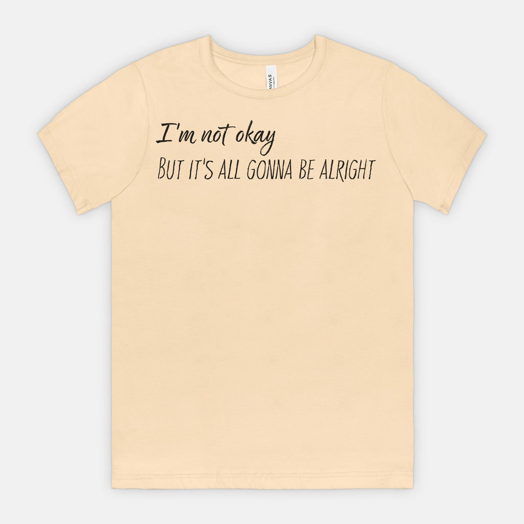 Not Okay But Alright – Mental Health Awareness T-Shirt