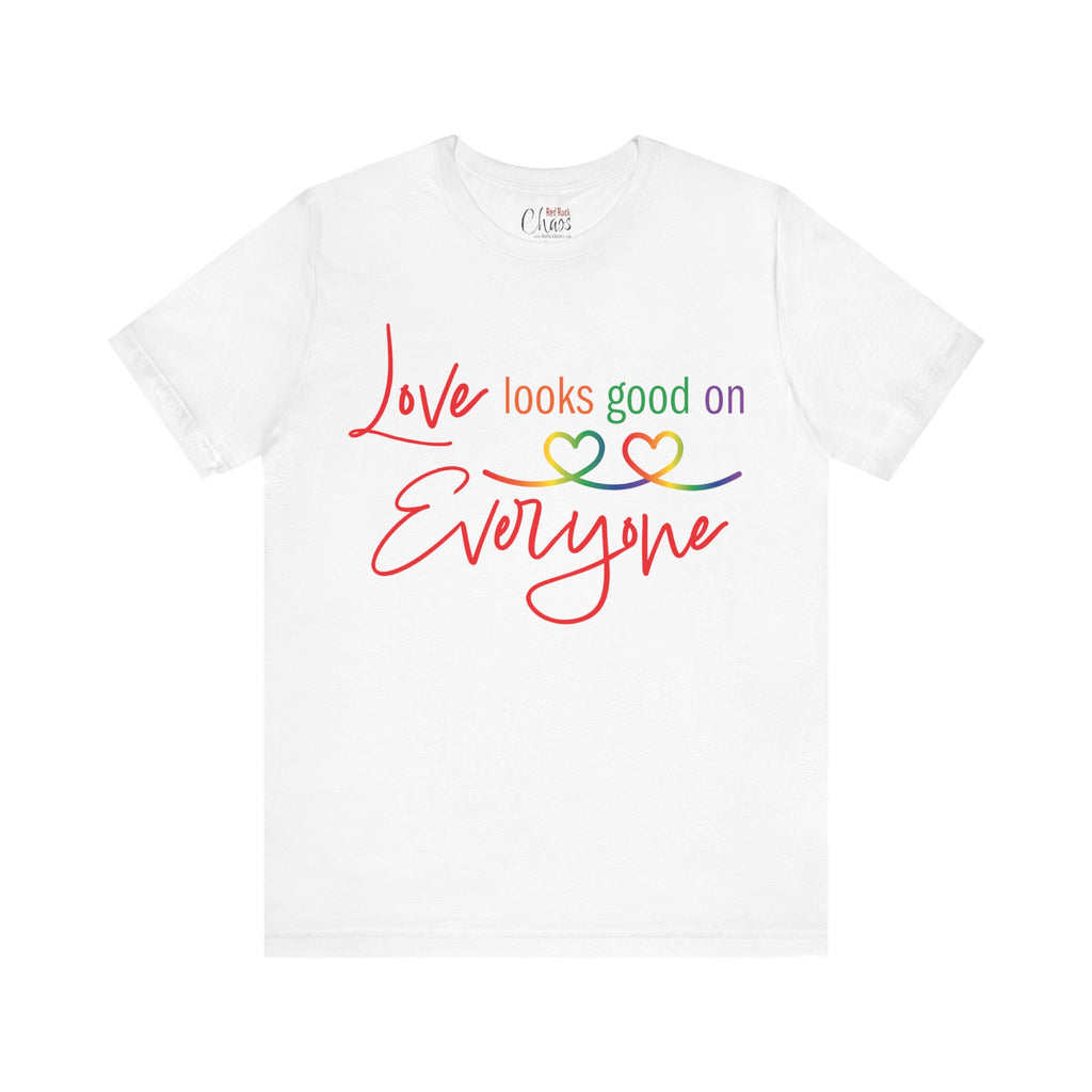 Love Looks Good on Everyone