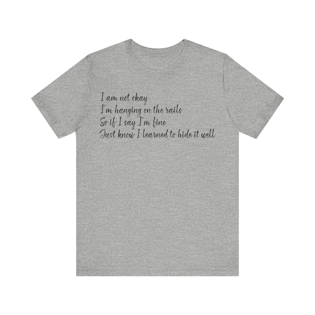 I’m Not Okay – Hidden Struggle Statement Tee