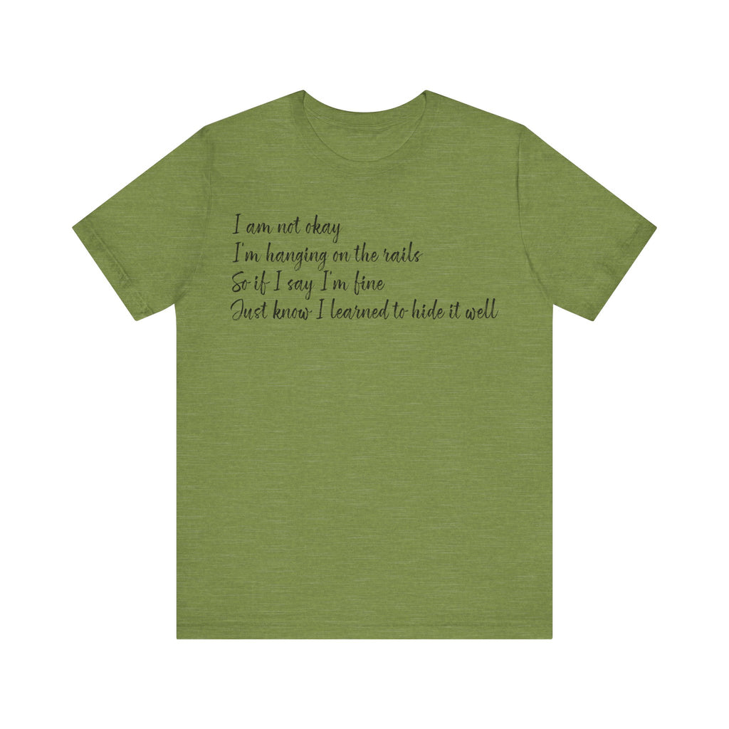 I’m Not Okay – Hidden Struggle Statement Tee