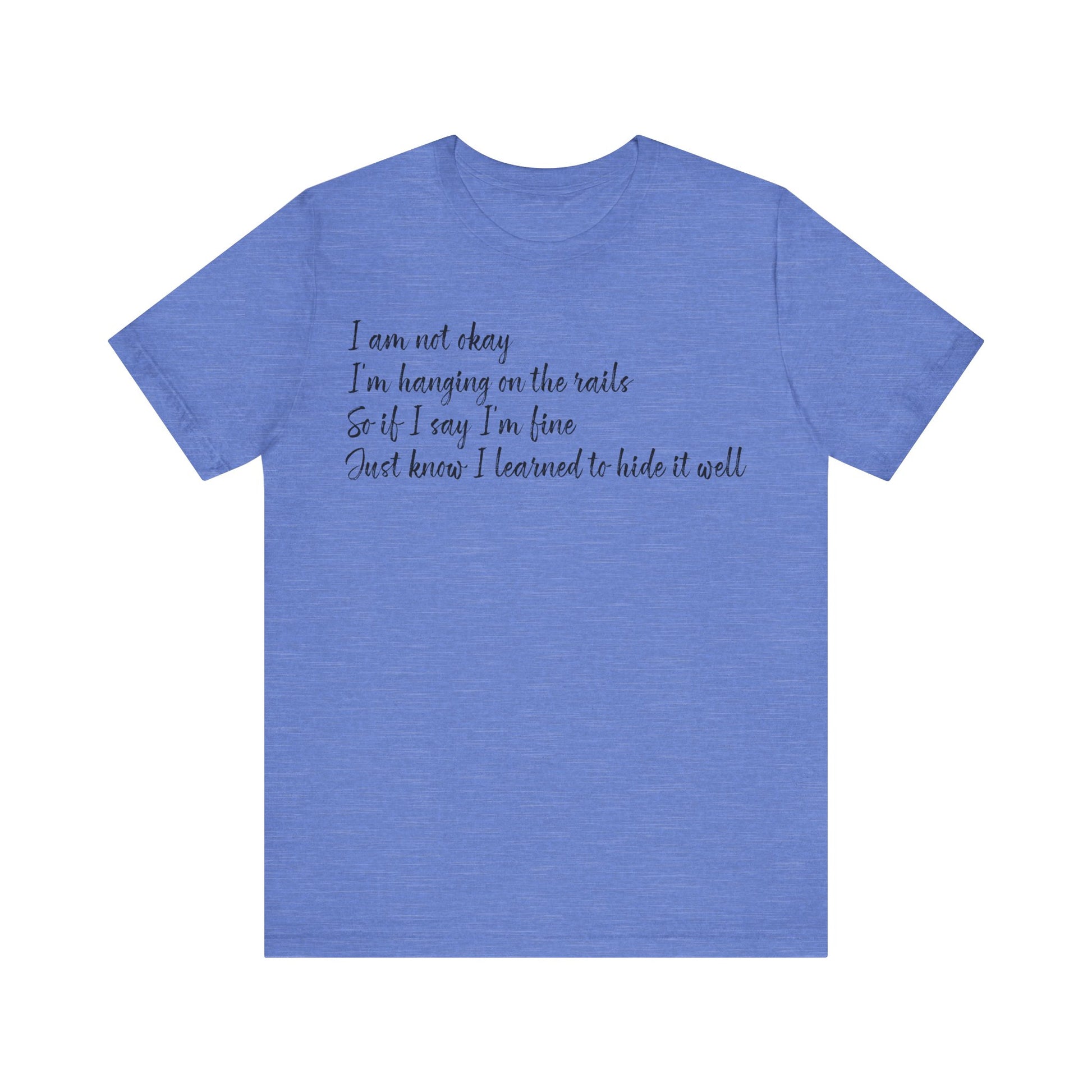 I’m Not Okay – Hidden Struggle Statement Tee