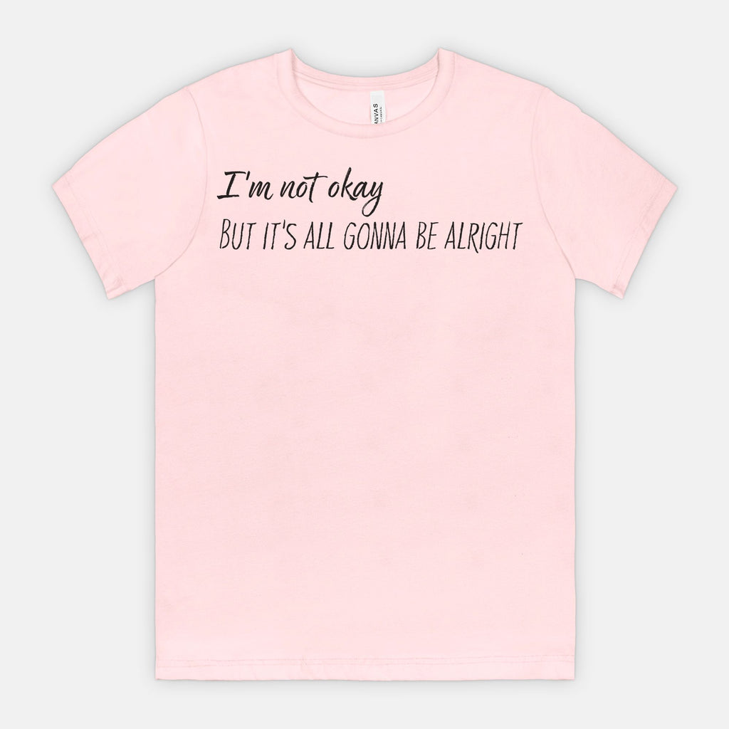 Not Okay But Alright – Mental Health Awareness T-Shirt