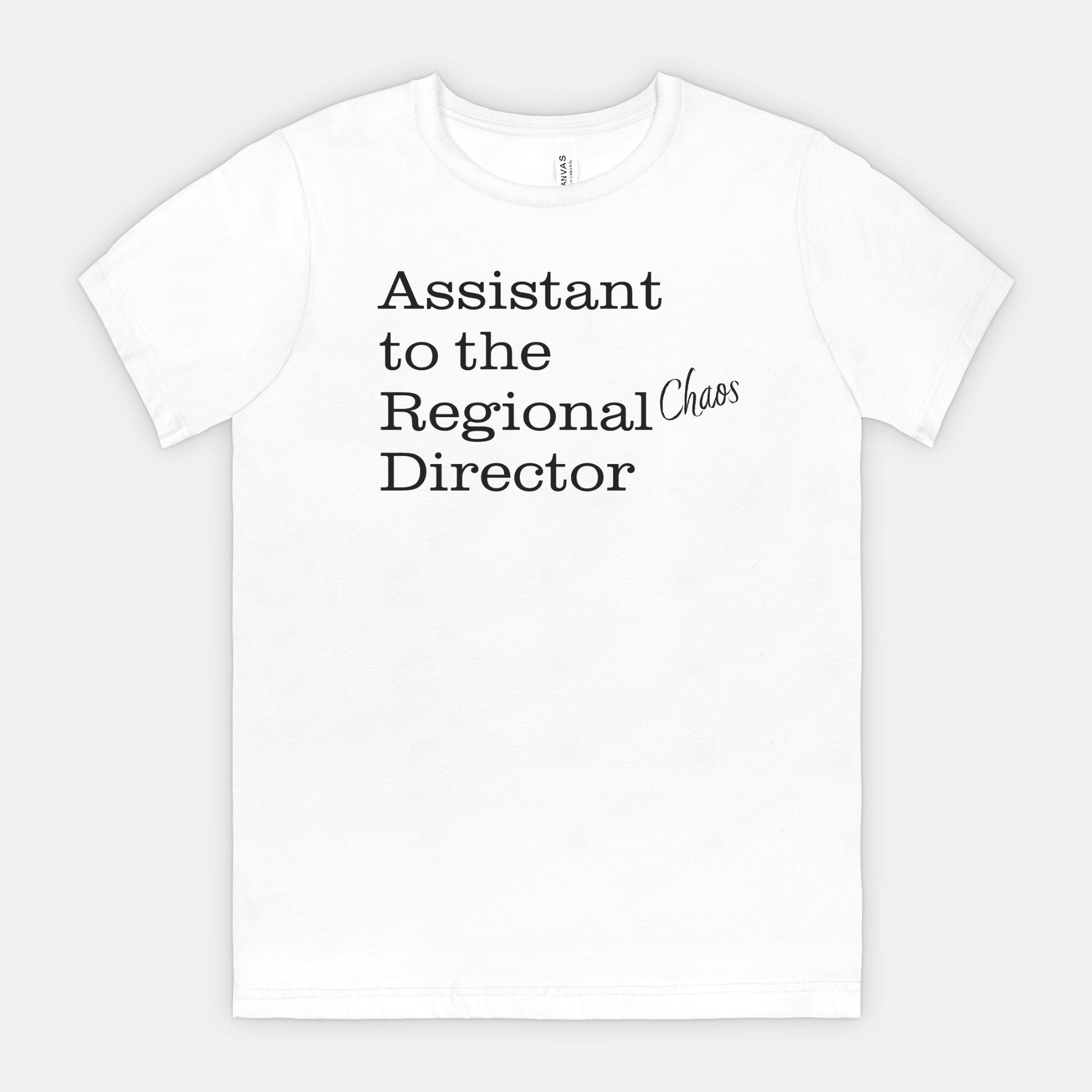 Assistant to the Regional Chaos Director Tee - Black text