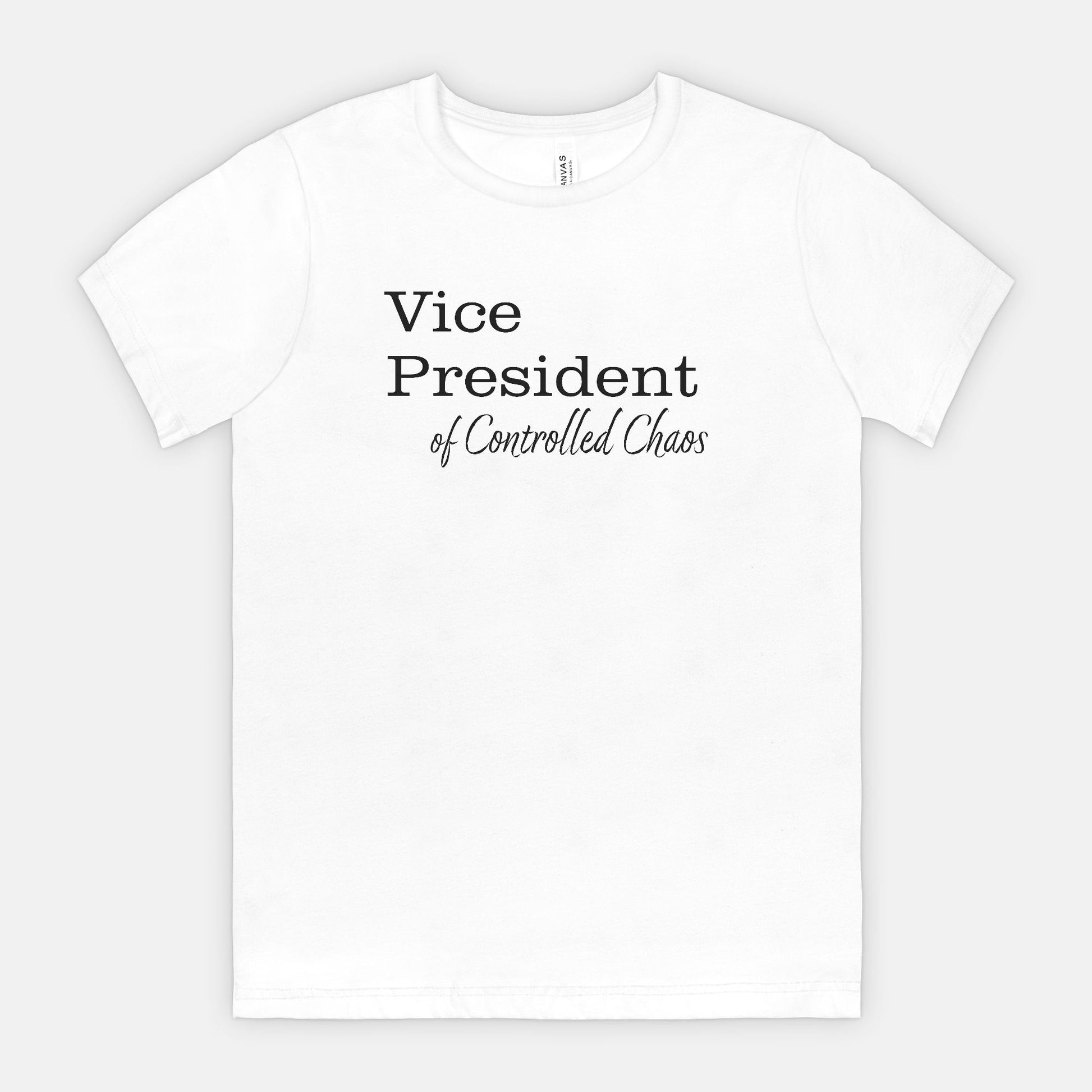 VP of Controlled Chaos Tee - Black Text