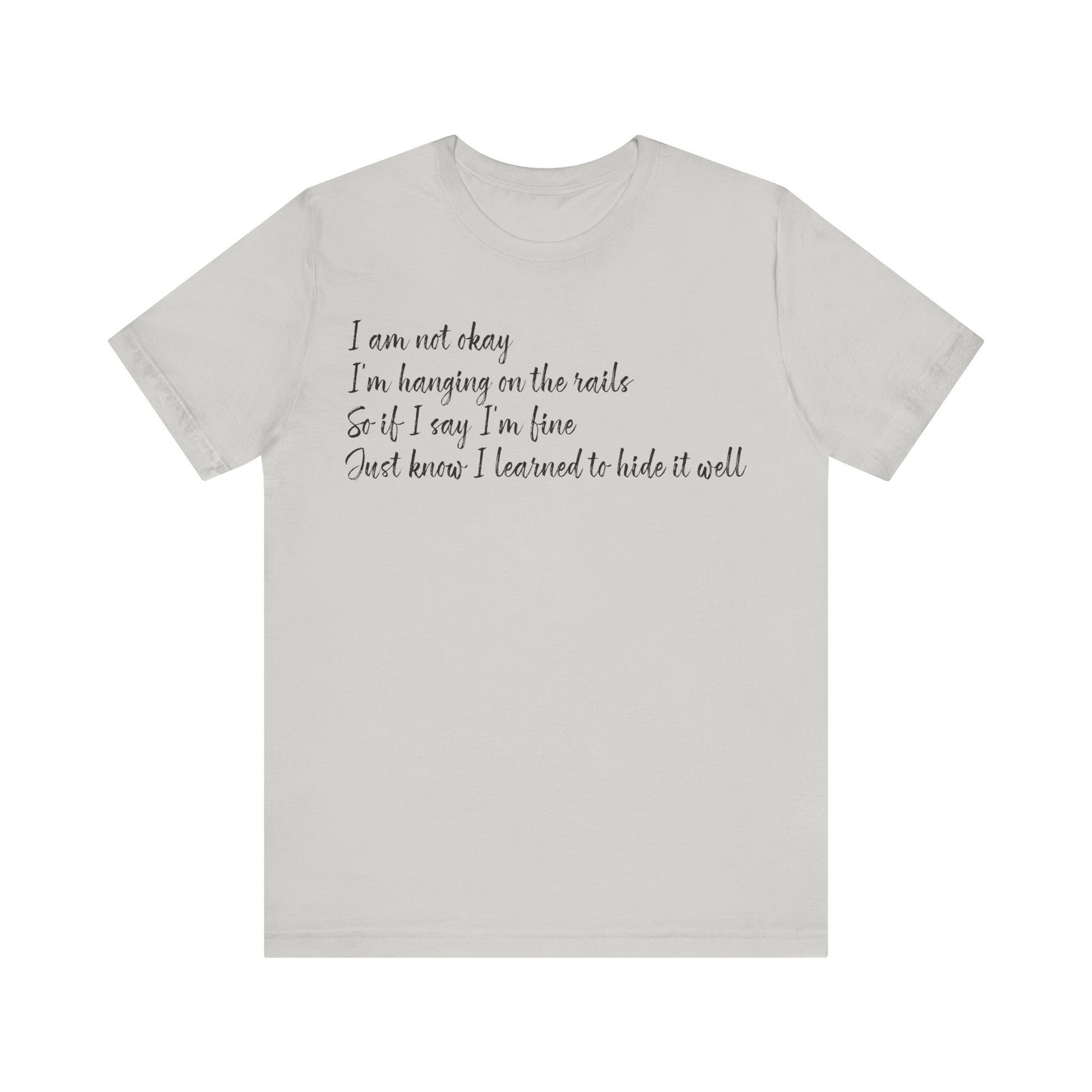 I’m Not Okay – Hidden Struggle Statement Tee