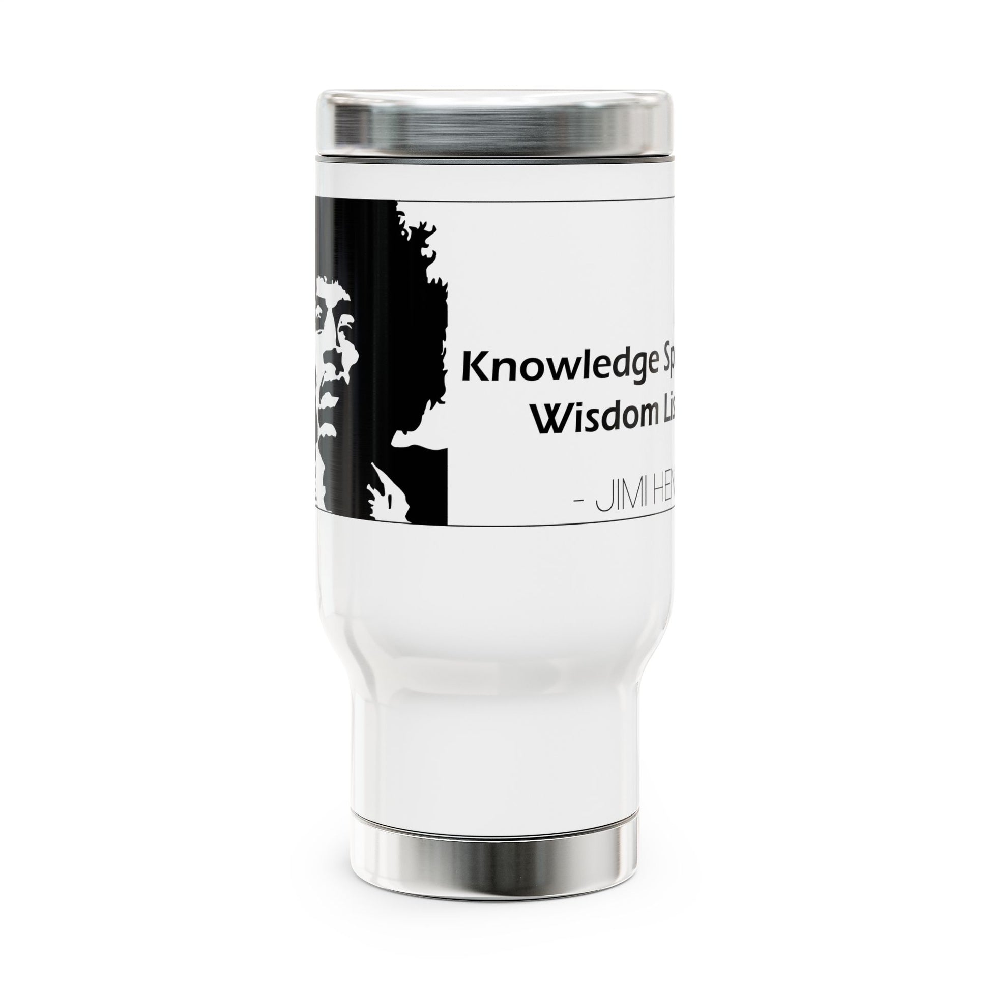Jimi Hendrix Stainless Steel Travel Mug, — “Knowledge Speaks, Wisdom Listens” Quote