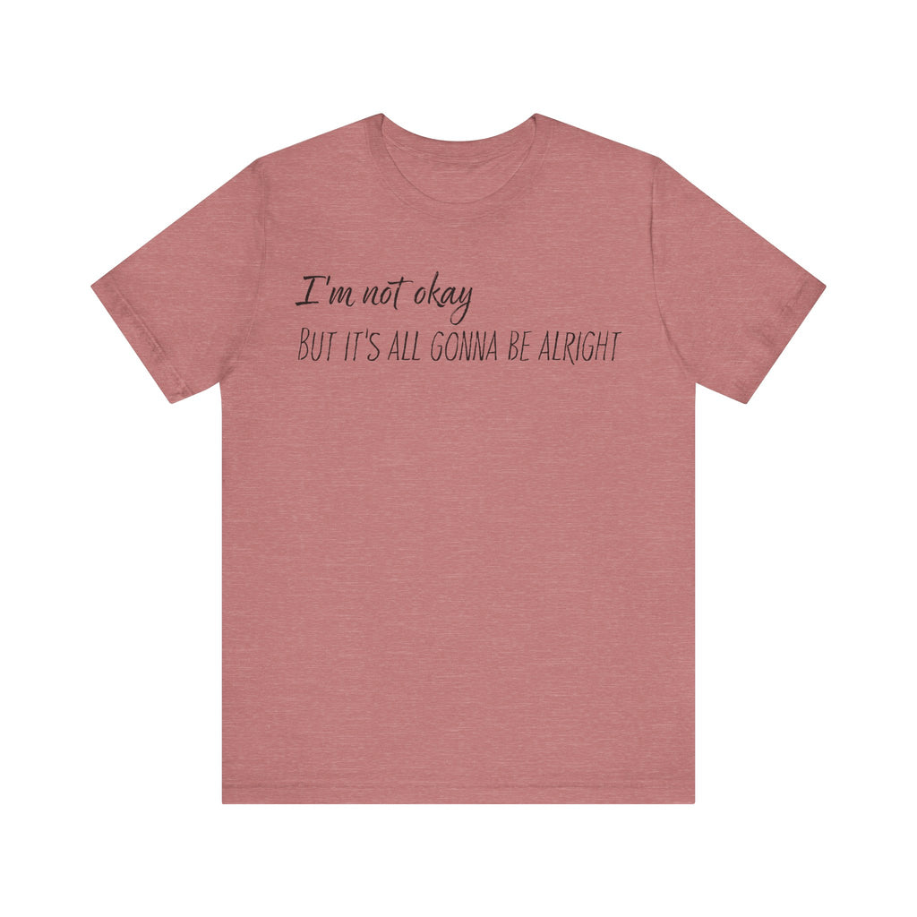 I'm not okay - But it's all gonna be alright - Jelly Roll