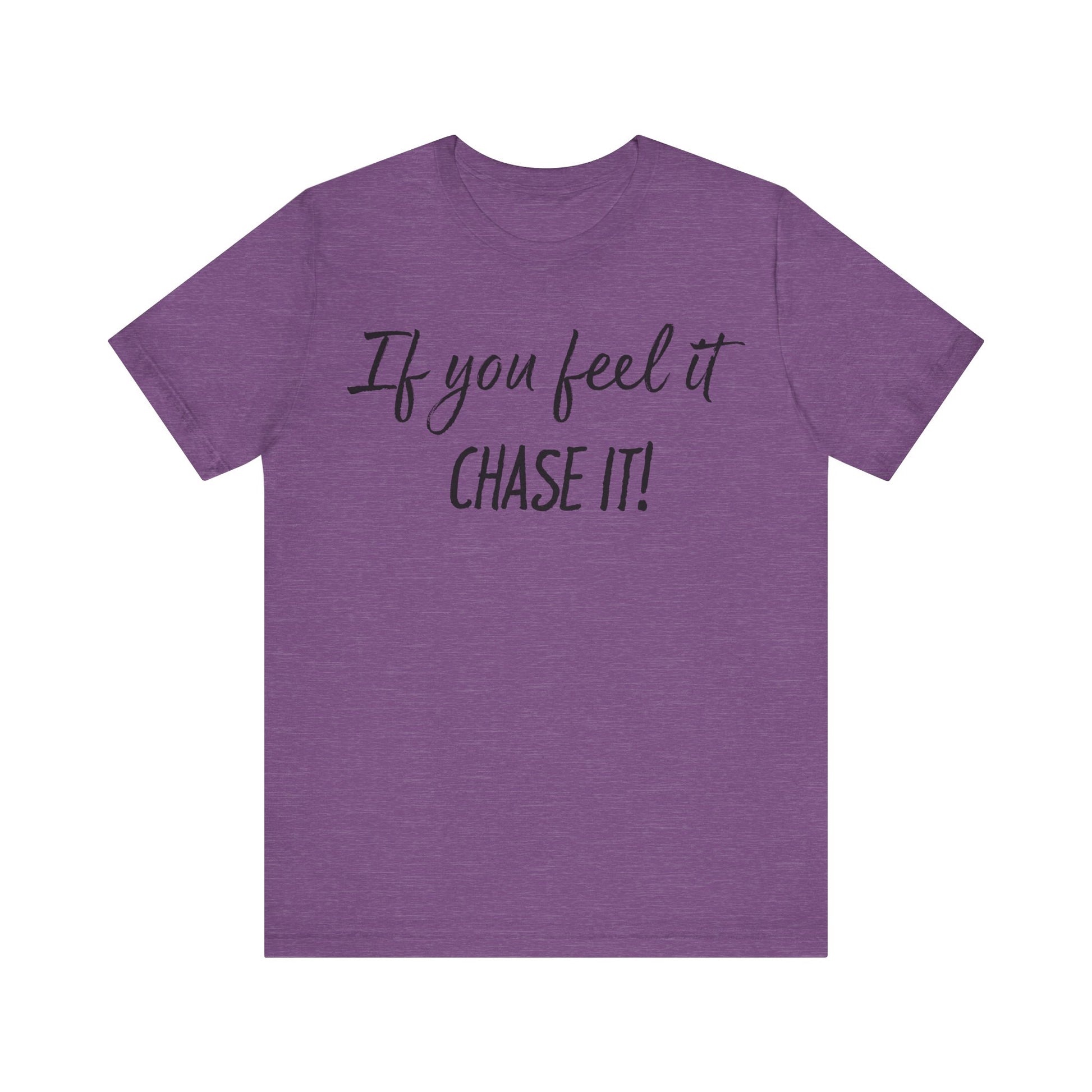 If You Feel It, Chase It