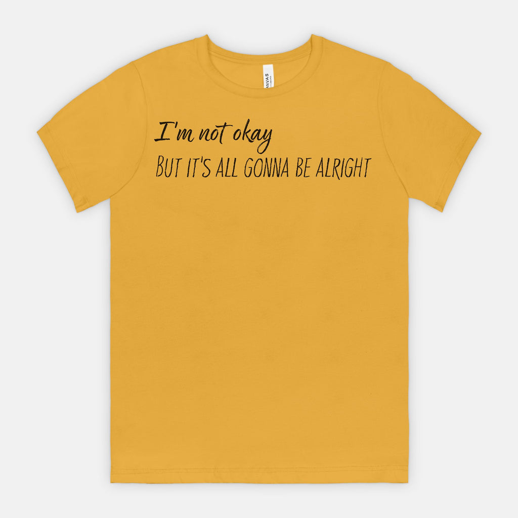 Not Okay But Alright – Mental Health Awareness T-Shirt