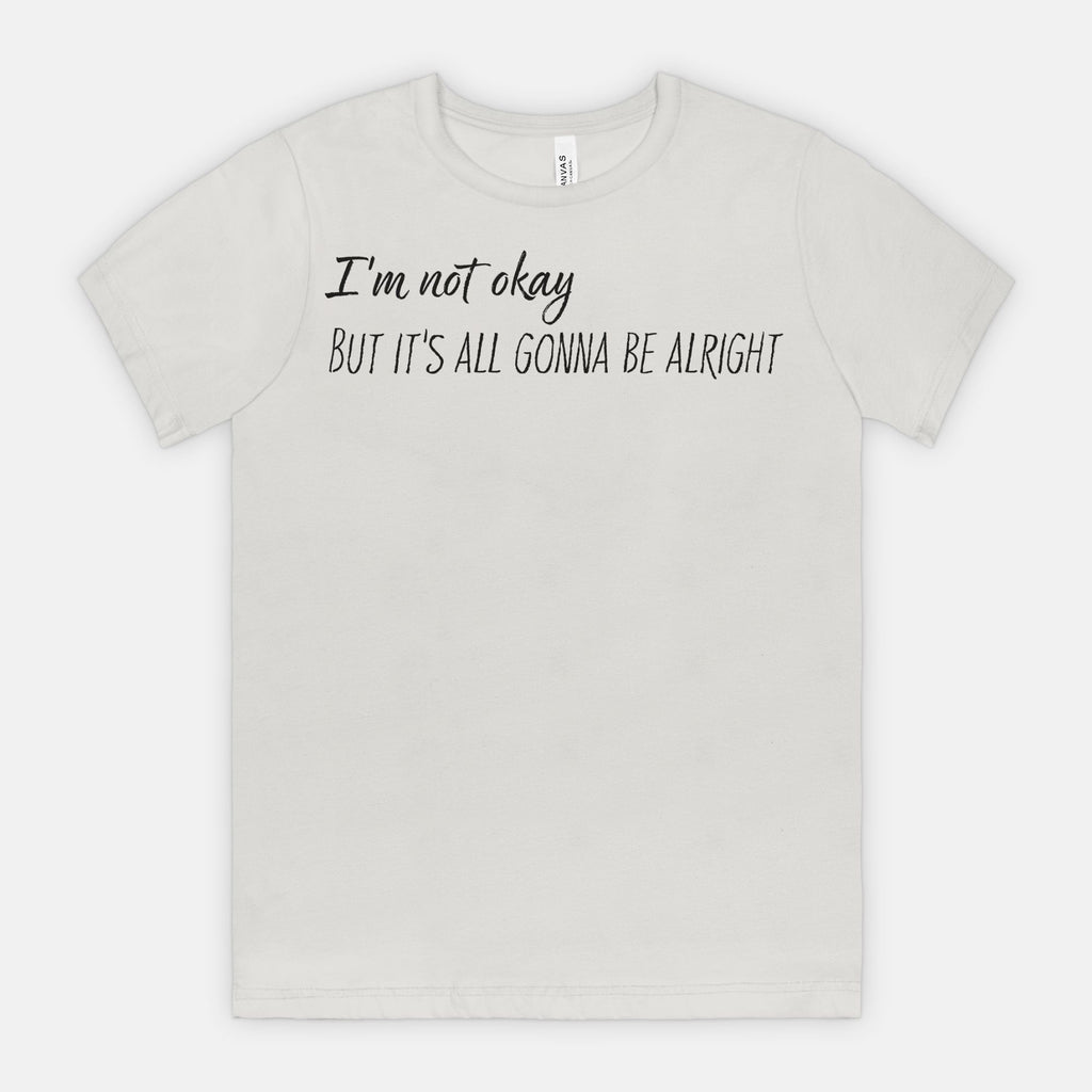 Not Okay But Alright – Mental Health Awareness T-Shirt